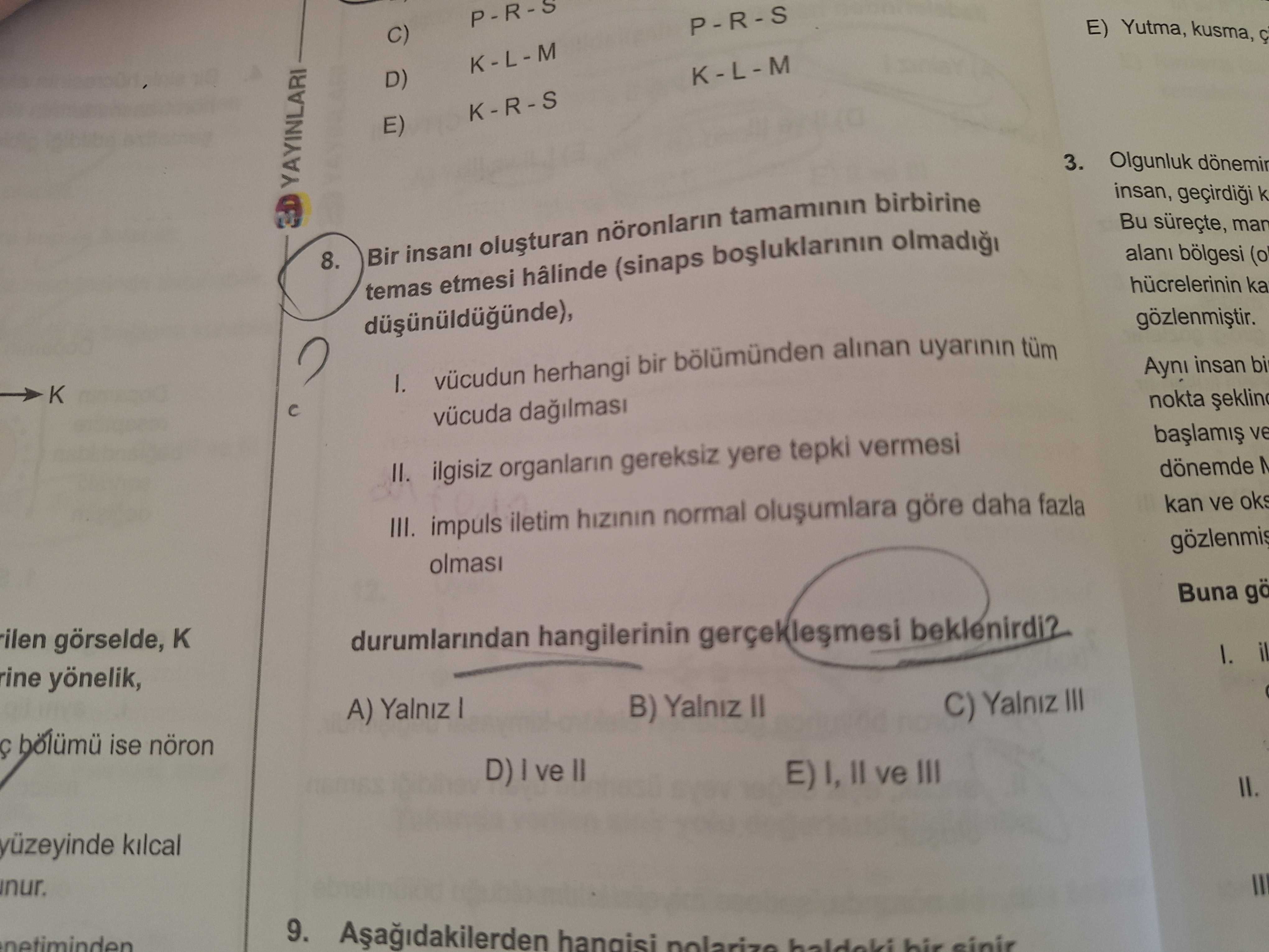 Bir insanı oluşturan nöronların tamamının birbirine temas etmesi hâlinde (sinaps boşluklarının