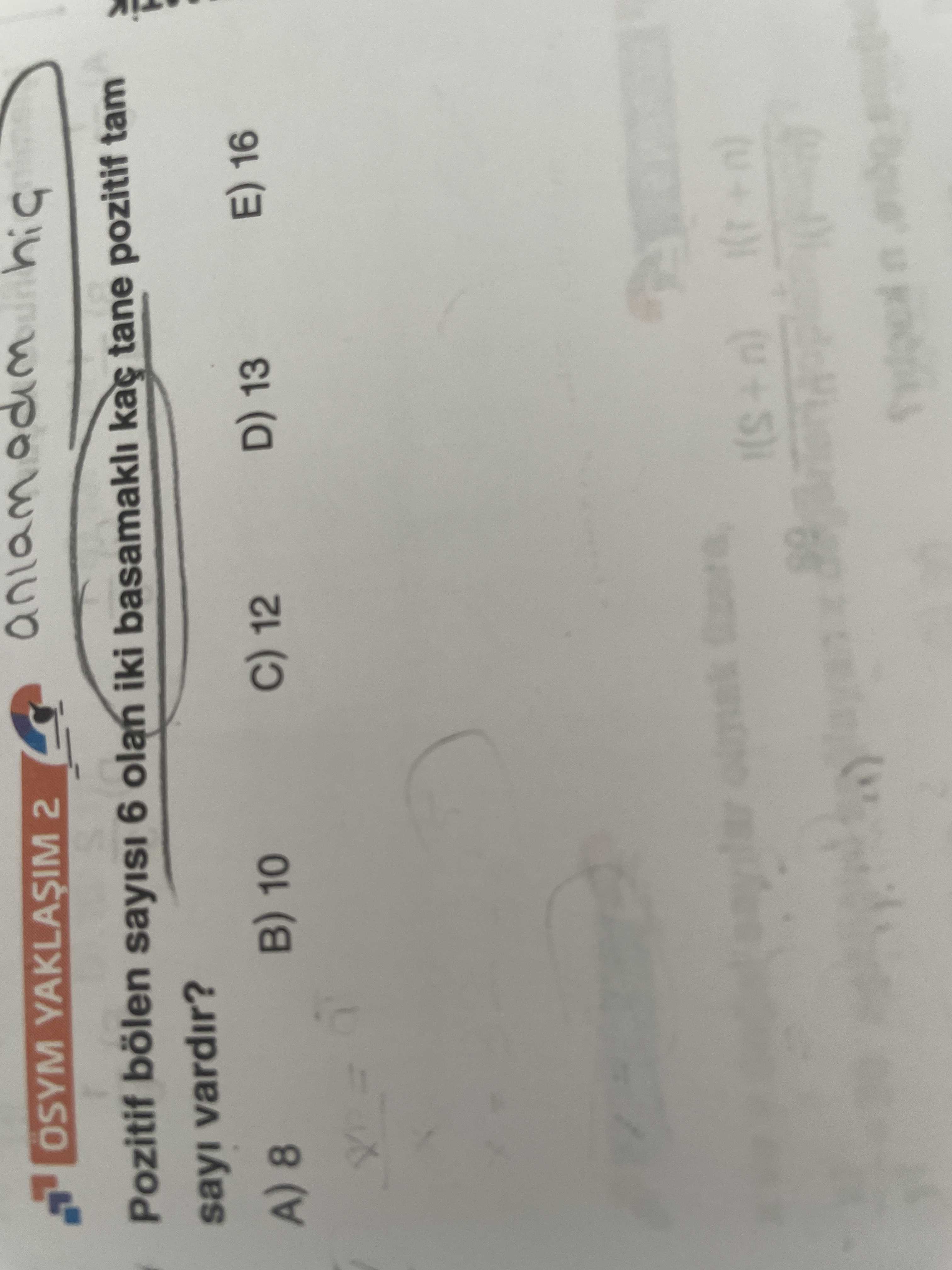 Pozitif bölen sayısı 6 olan iki basamaklı kaç tane pozitif tam sayı vardır?