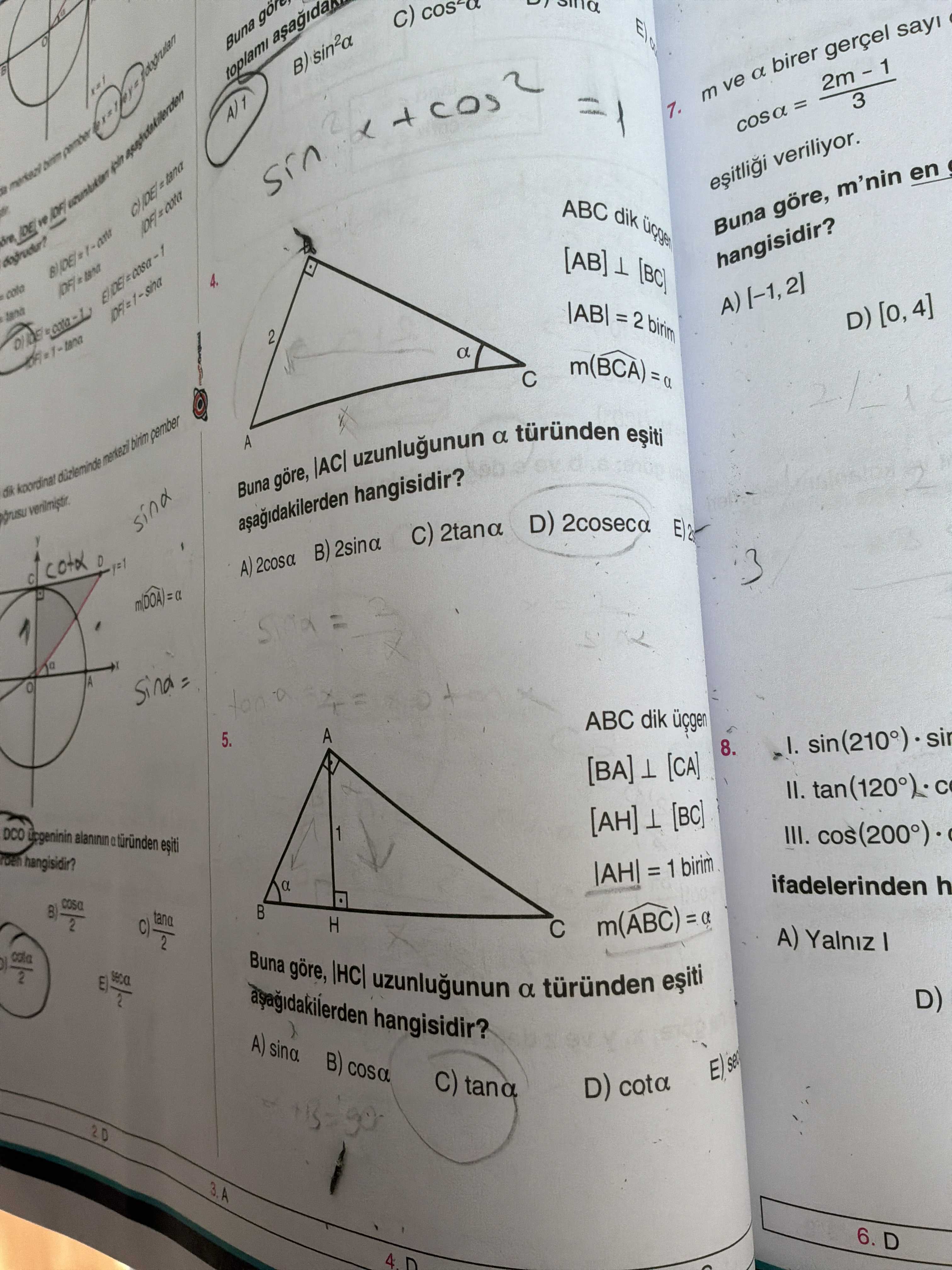 ABC dik üçgen [AB] ⊥ [BC] |AB| = 2 birim m(BCA) = α Buna göre, |AC| uzunluğunun α türünden eşiti