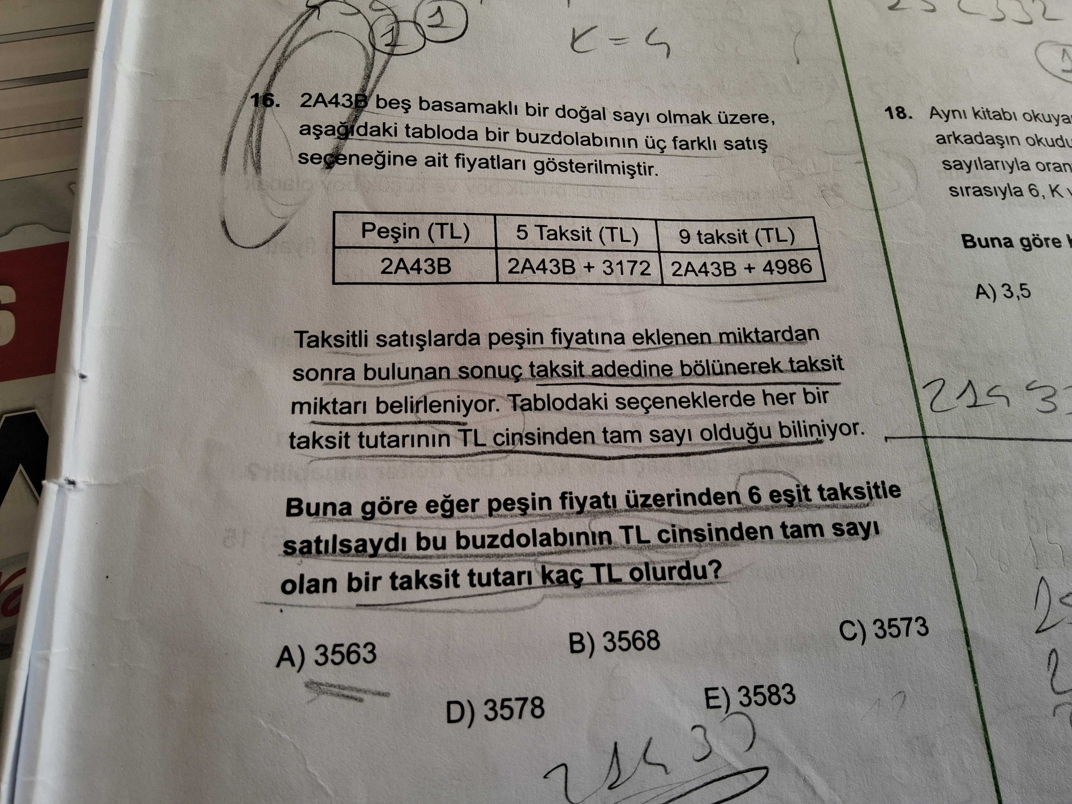 2A43B beş basamaklı bir doğal sayı olmak üzere, aşağıdaki tabloda bir buzdolabının üç farklı satış