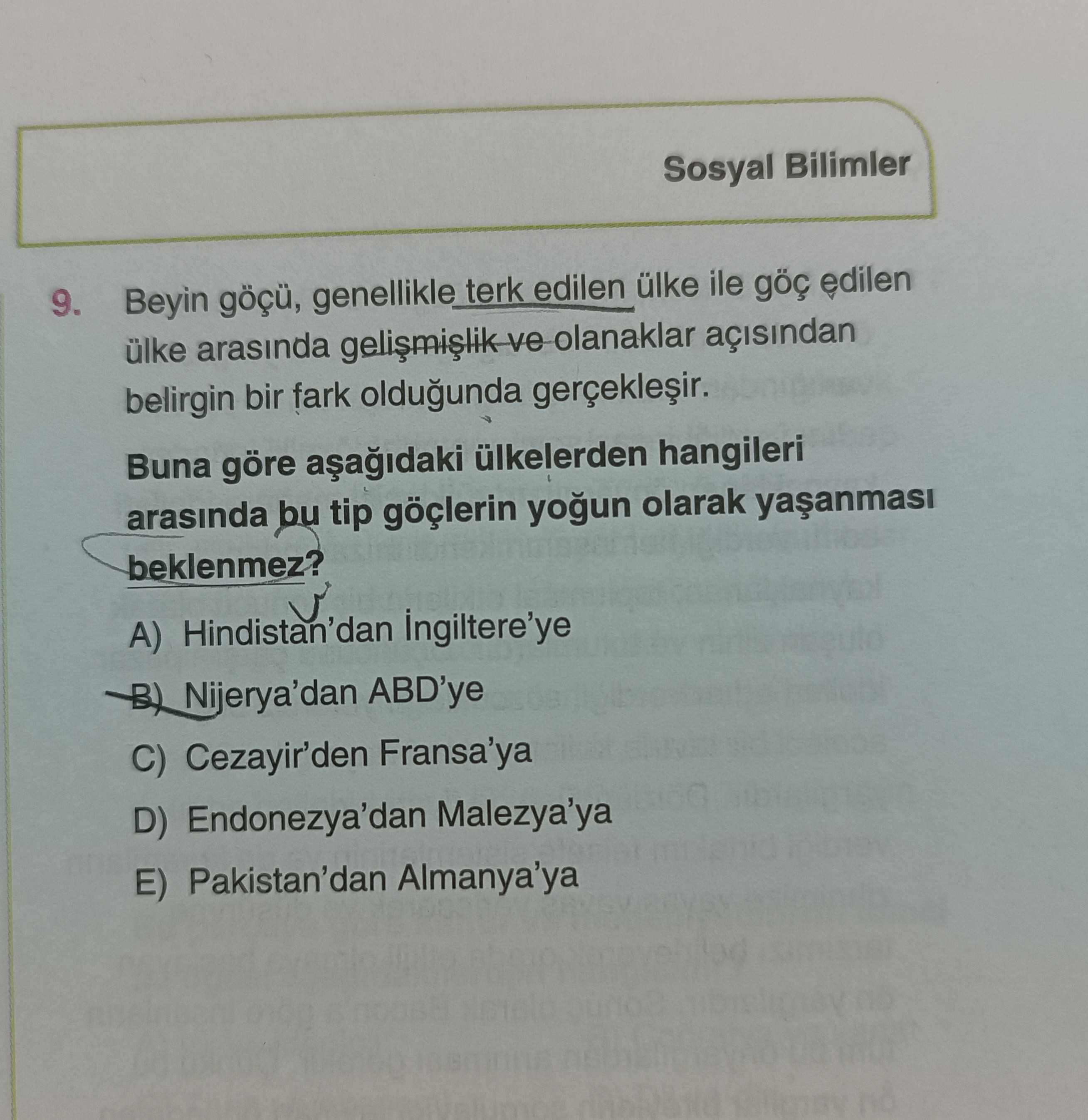 Beyin göçü, genellikle terk edilen ülke ile göç edilen ülke arasında gelişmişlik ve olanaklar
