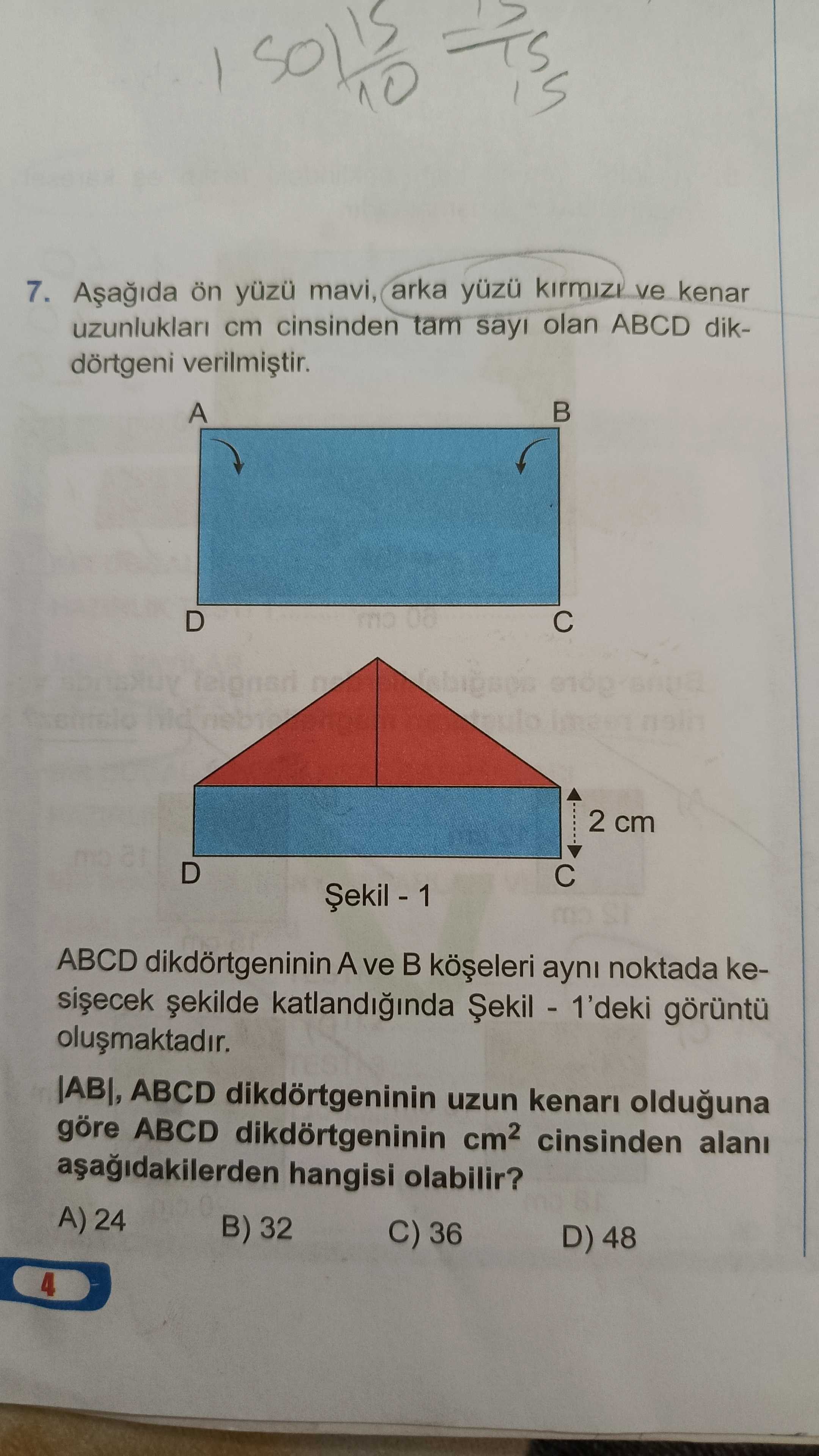 Aşağıda ön yüzü mavi, arka yüzü kırmızı ve kenar uzunlukları cm cinsinden tam sayı olan ABCD