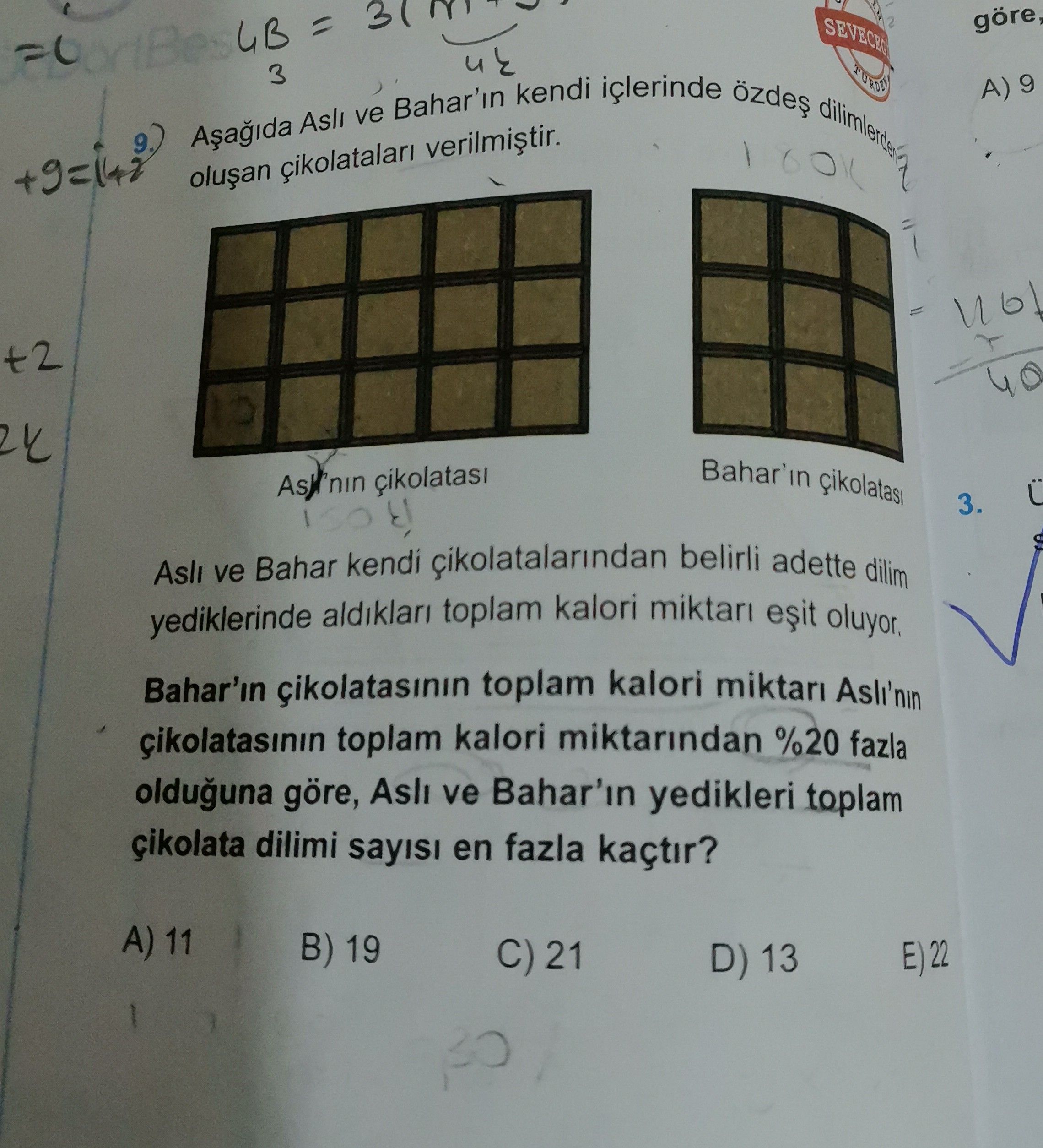 Aşağıda Aslı ve Bahar'ın kendi içlerinde özdeş dilimlerden oluşan çikolataları verilmiştir. Aslı ve