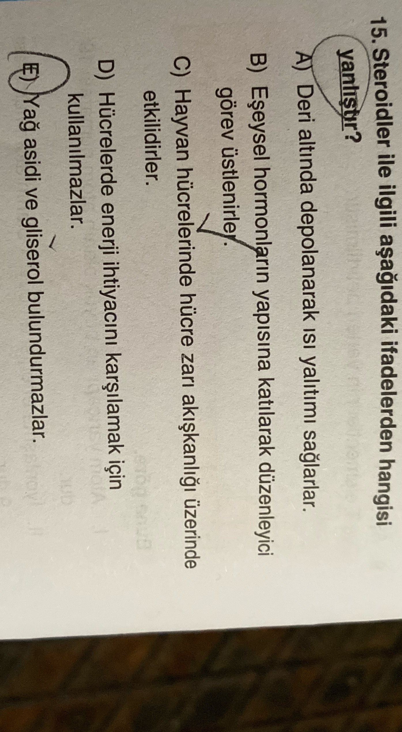 15. Steroidler ile ilgili ifadelerden hangisi
