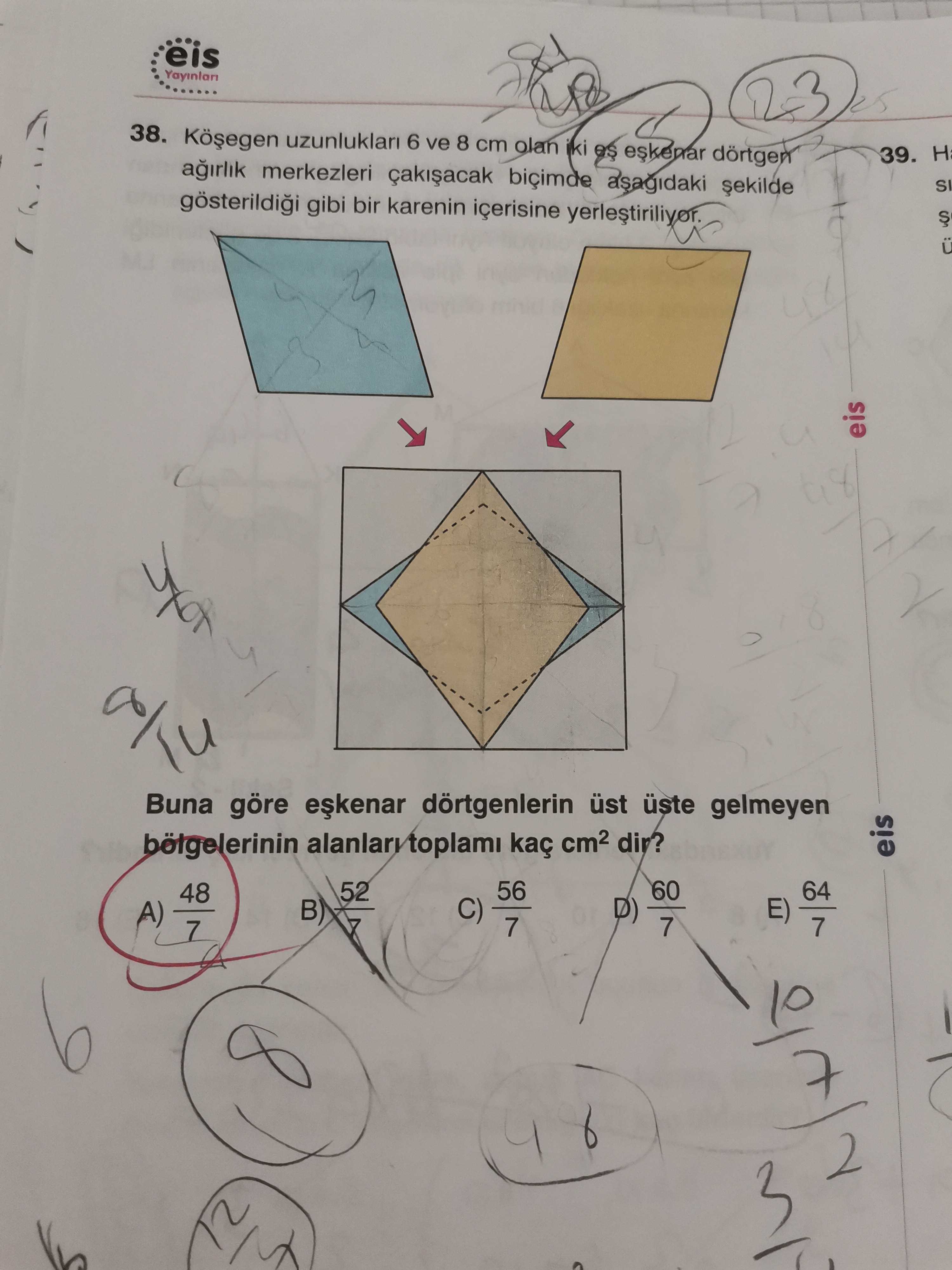 Köşegen uzunlukları 6 ve 8 cm olan iki eş eşkenar dörtgen ağırlık merkezleri çakışacak biçimde