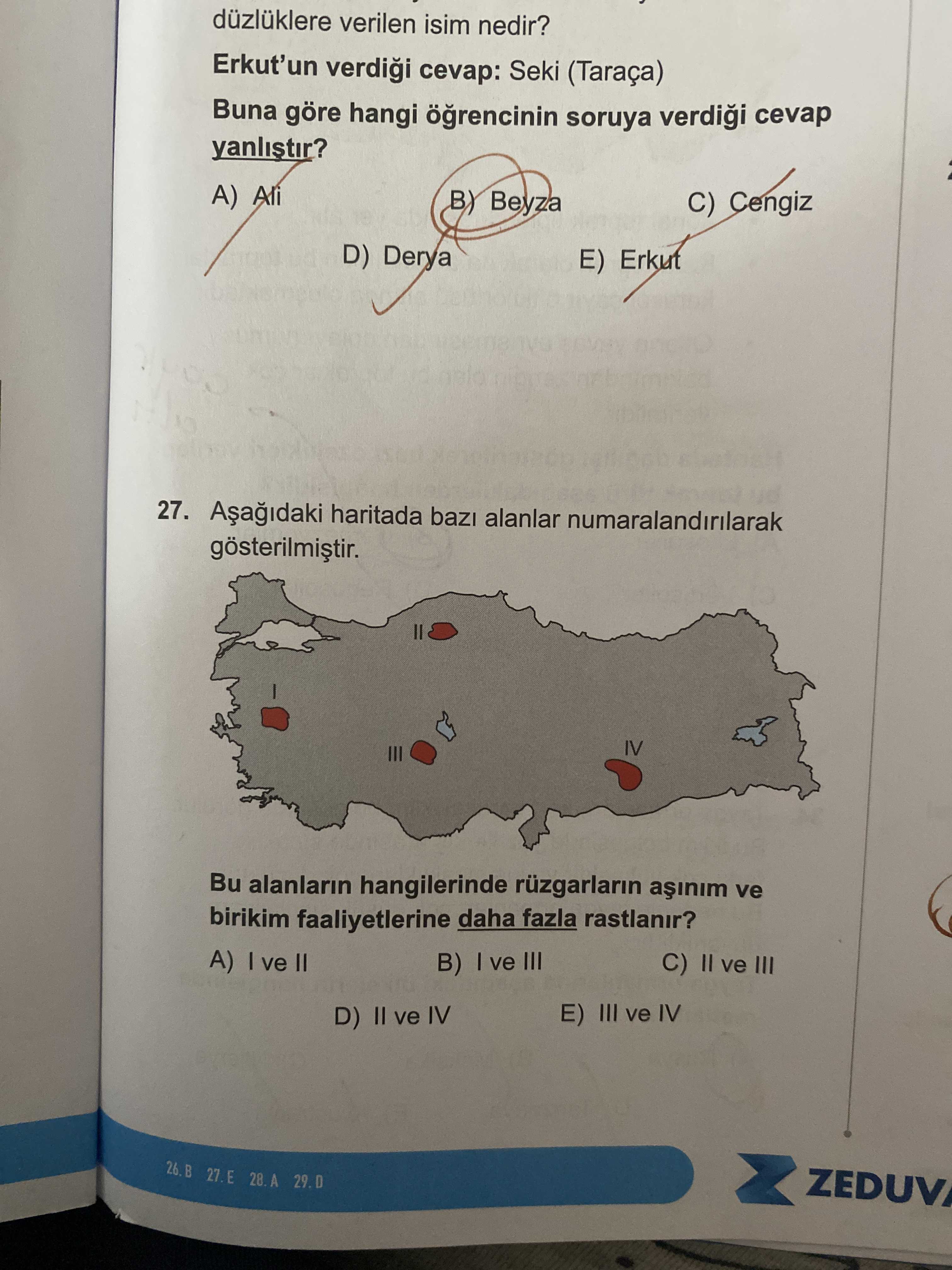 Aşağıdaki haritada bazı alanlar numaralandırılarak gösterilmiştir. Bu alanların hangilerinde