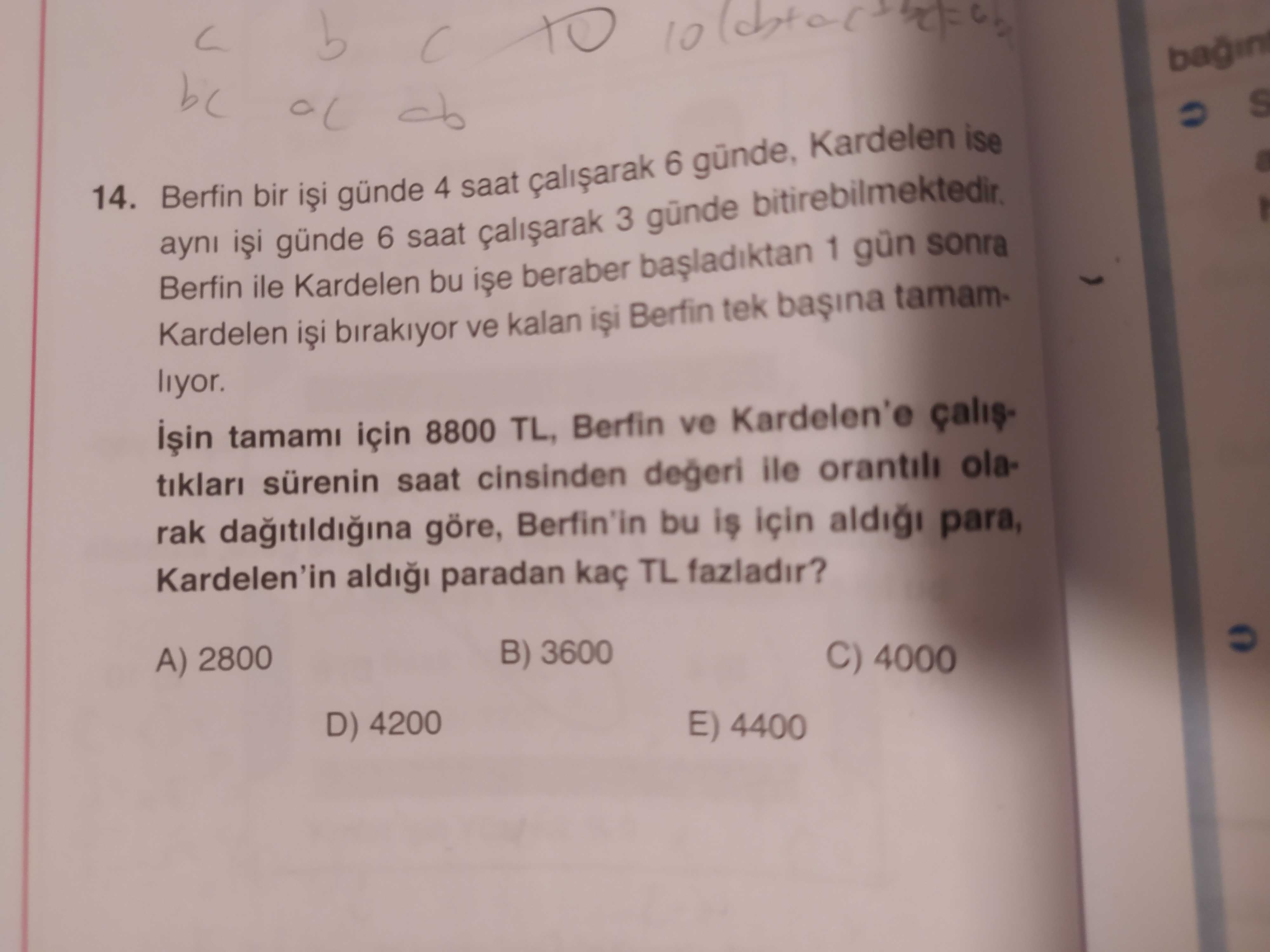Berfin bir işi günde 4 saat çalışarak 6 günde, Kardelen ise aynı işi günde 6 saat çalışarak 3 günde