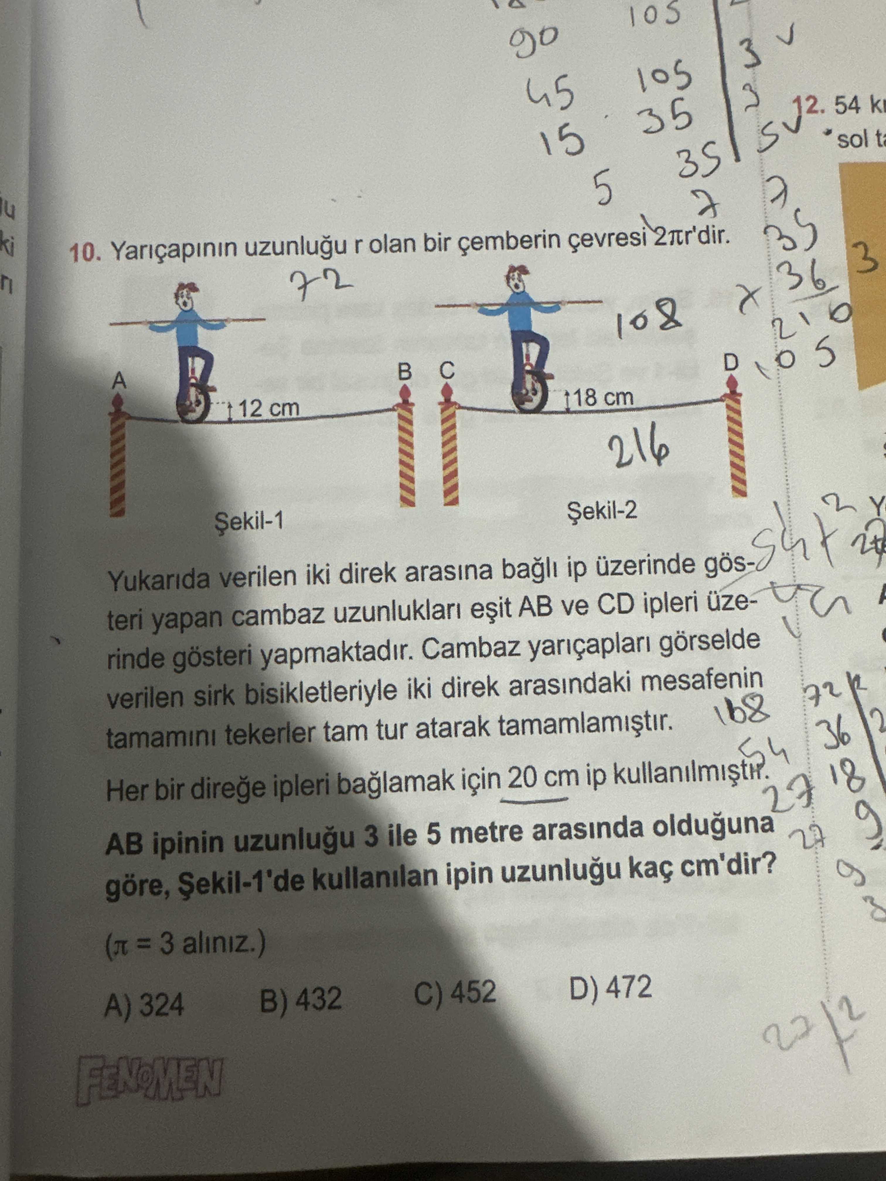 Yarıçapının uzunluğu r olan bir çemberin çevresi 2πr'dir. Yukarıda verilen iki direk arasına bağlı