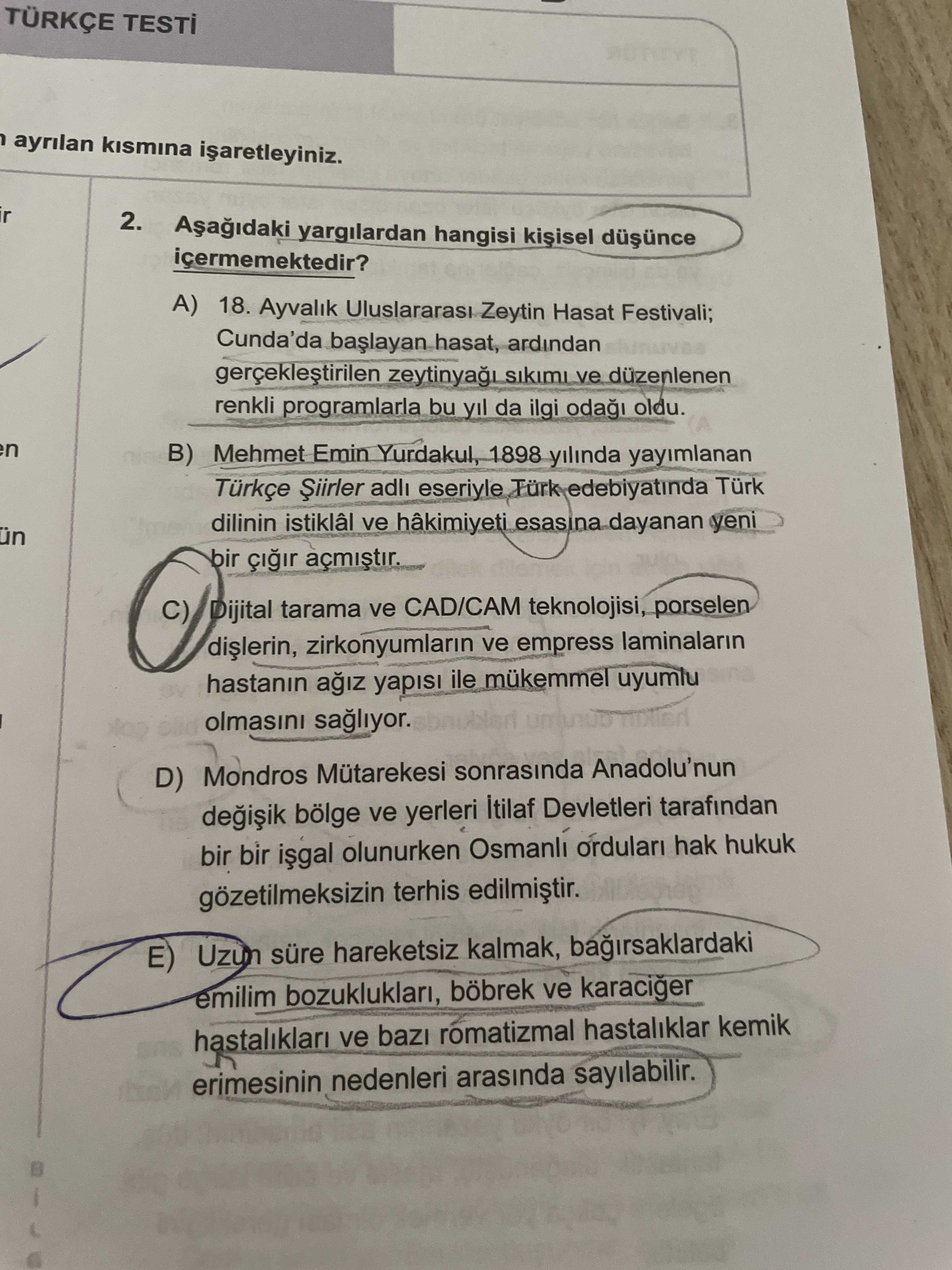 Aşağıdaki yargılardan hangisi kişisel düşünce içermemektedir?