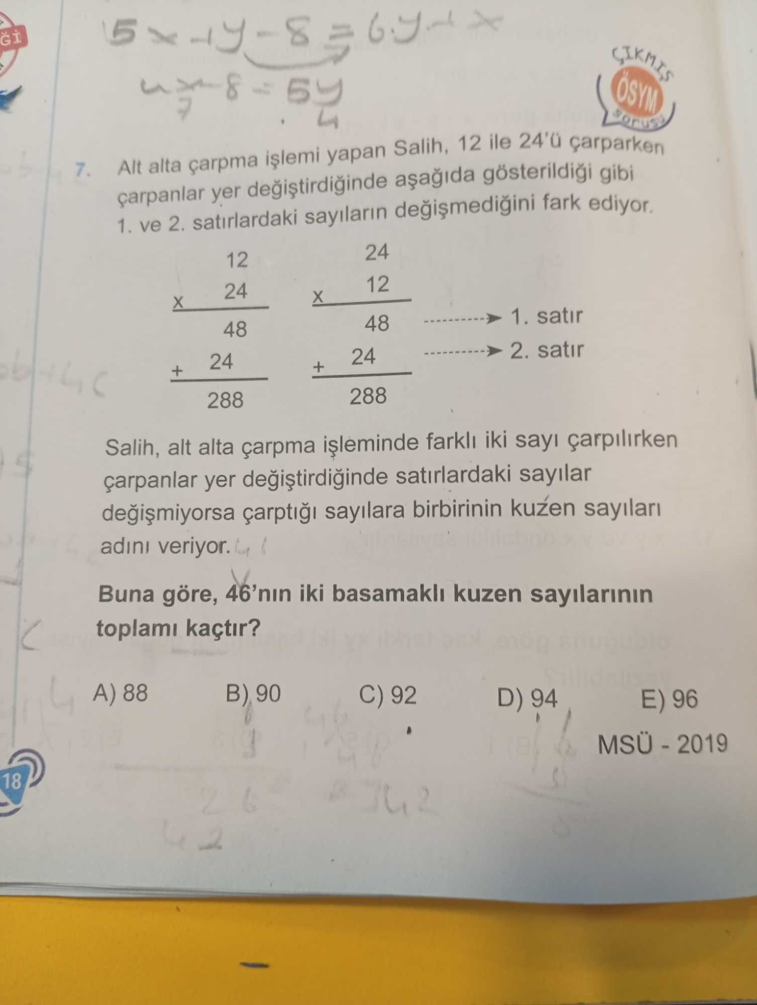Alt alta çarpma işlemi yapan Salih, 12 ile 24'ü çarparken çarpanlar yer değiştirdiğinde aşağıda