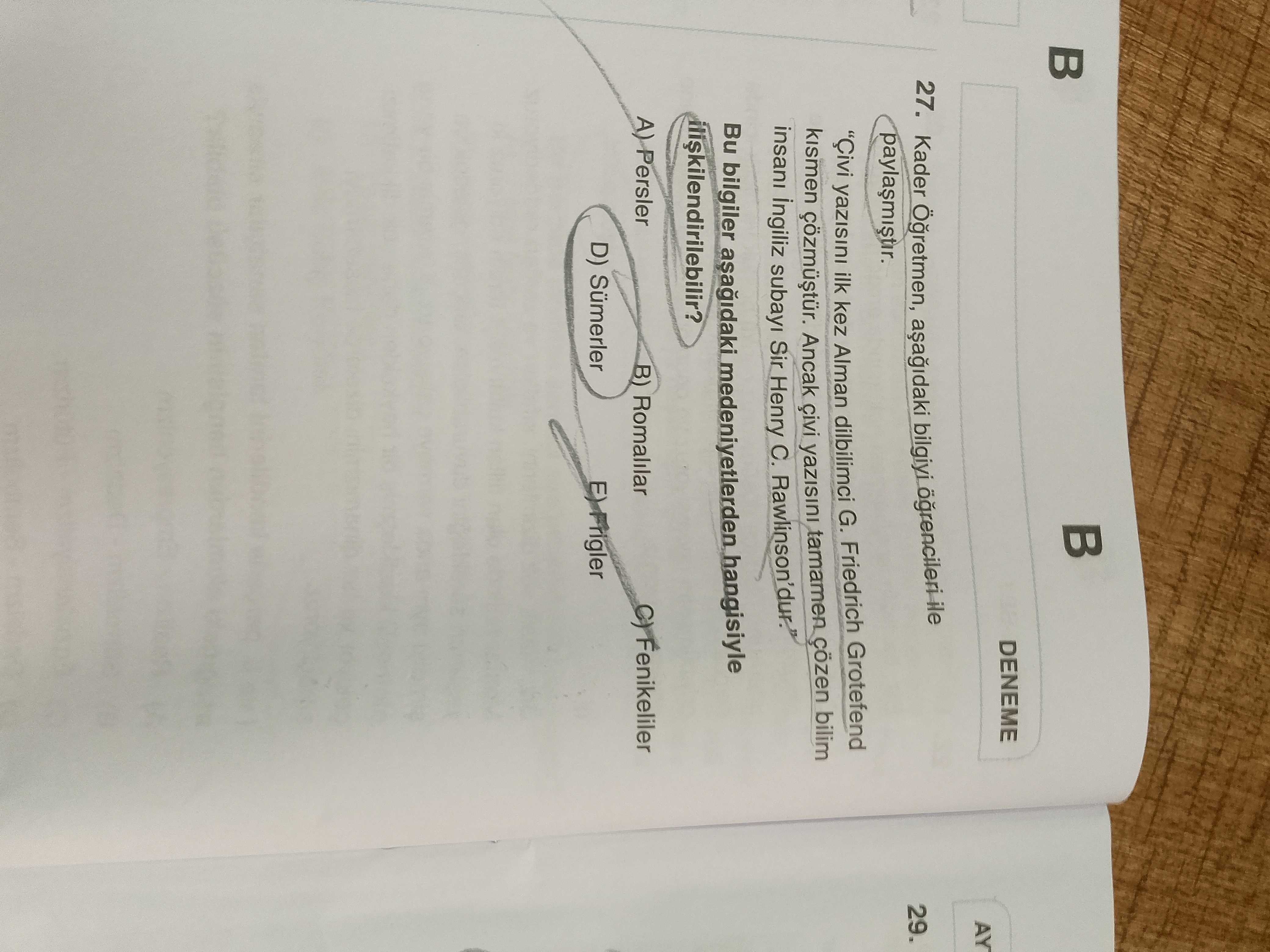 Kader Öğretmen, aşağıdaki bilgiyi öğrencileri ile paylaşmıştır. "Çivi yazısını ilk kez Alman