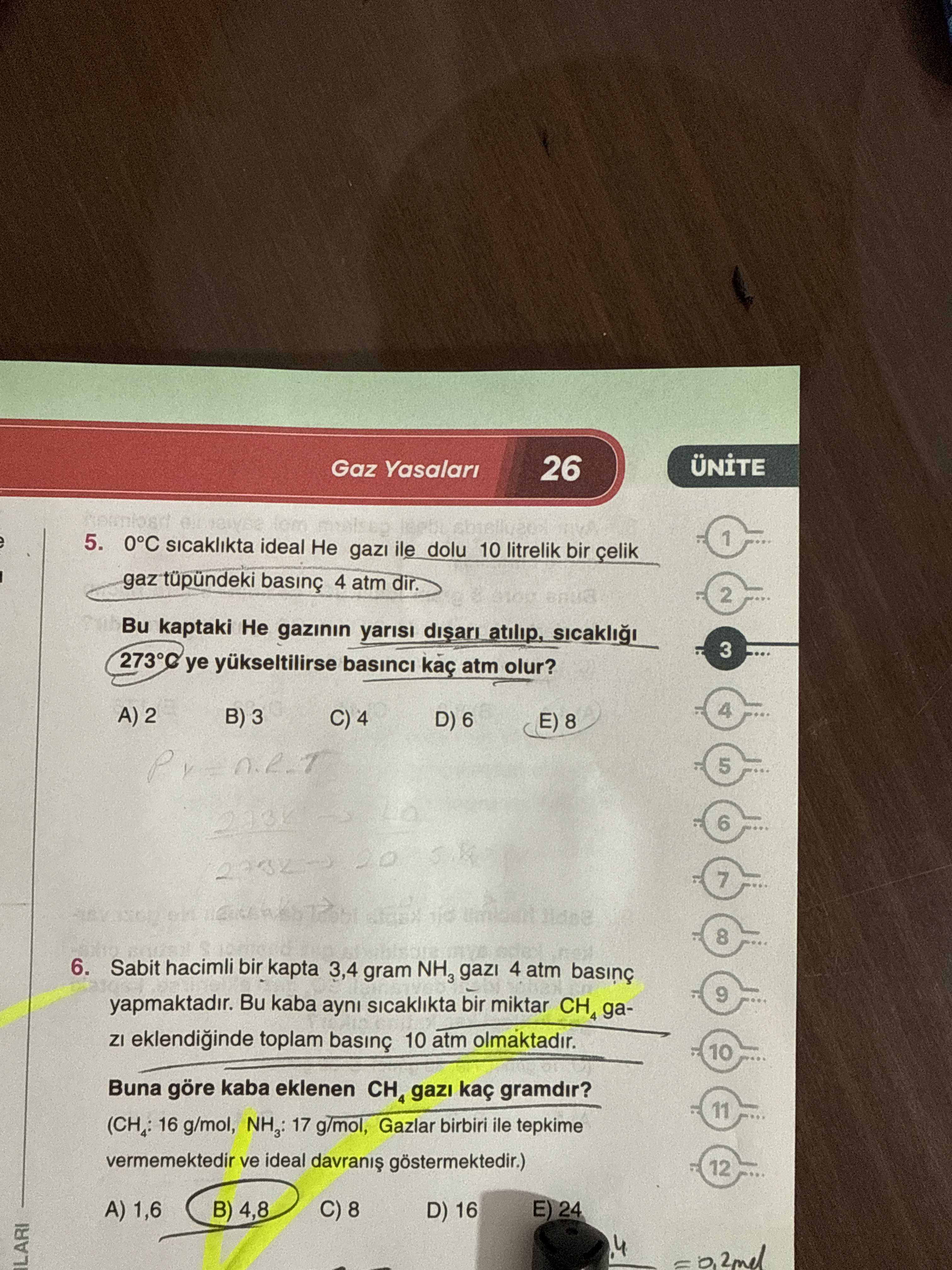 0°C sıcaklıkta ideal He gazı ile dolu 10 litrelik bir çelik gaz tüpündeki basınç 4 atm dir. Bu