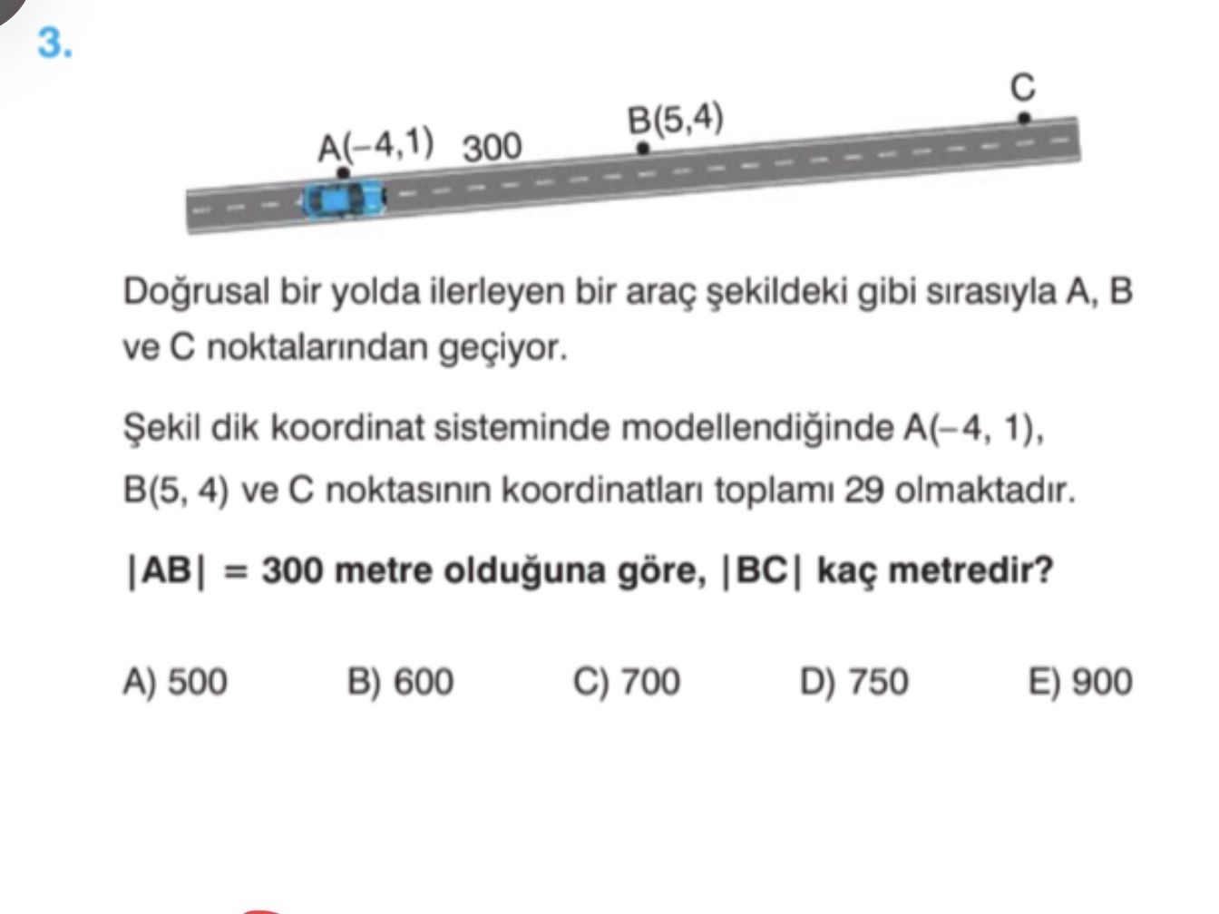 Doğrusal bir yolda ilerleyen bir araç şekildeki gibi sırasıyla A, B ve C noktalarından geçiyor