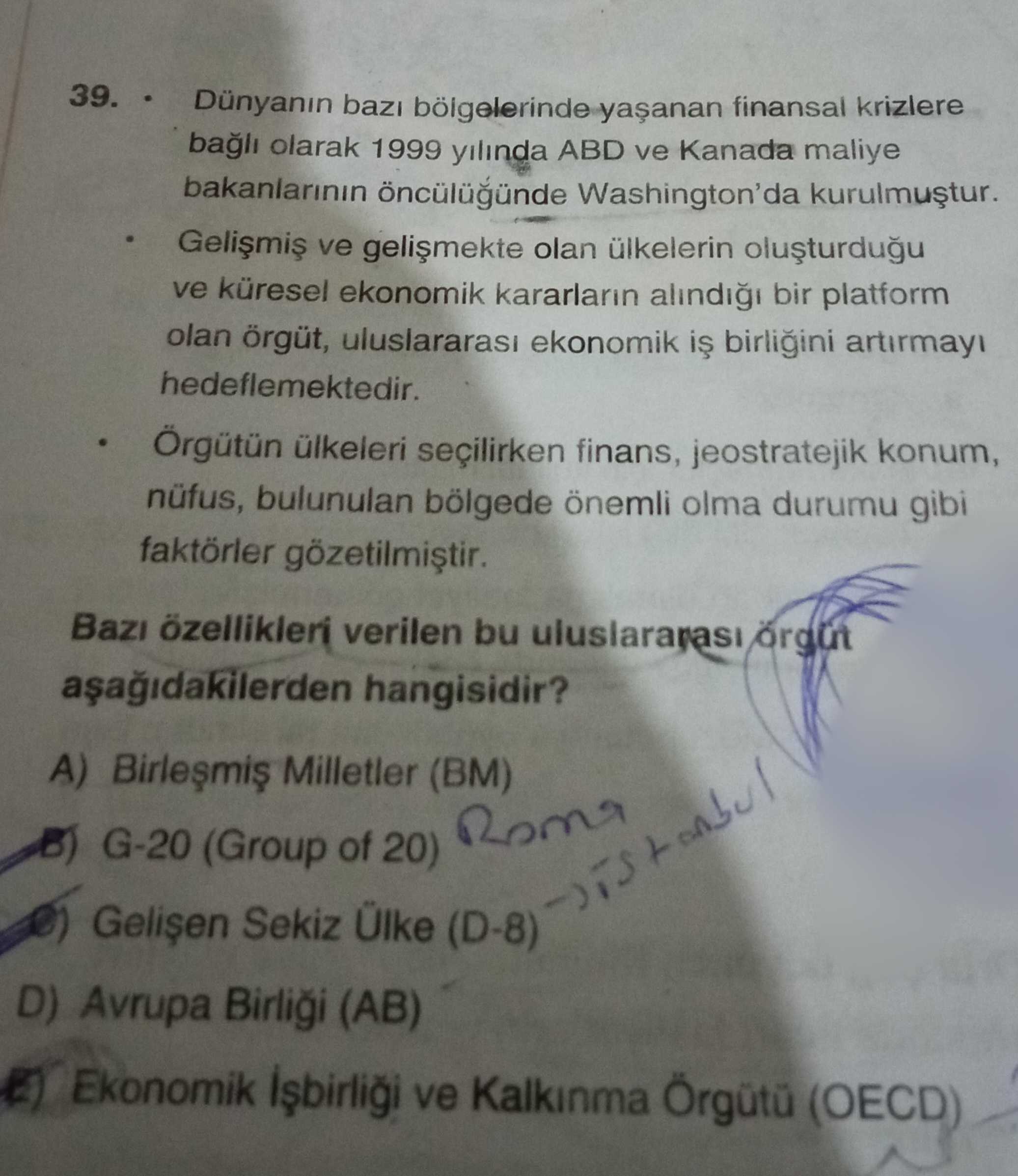 • Dünyanın bazı bölgelerinde yaşanan finansal krizlere bağlı olarak 1999 yılında ABD ve Kanada