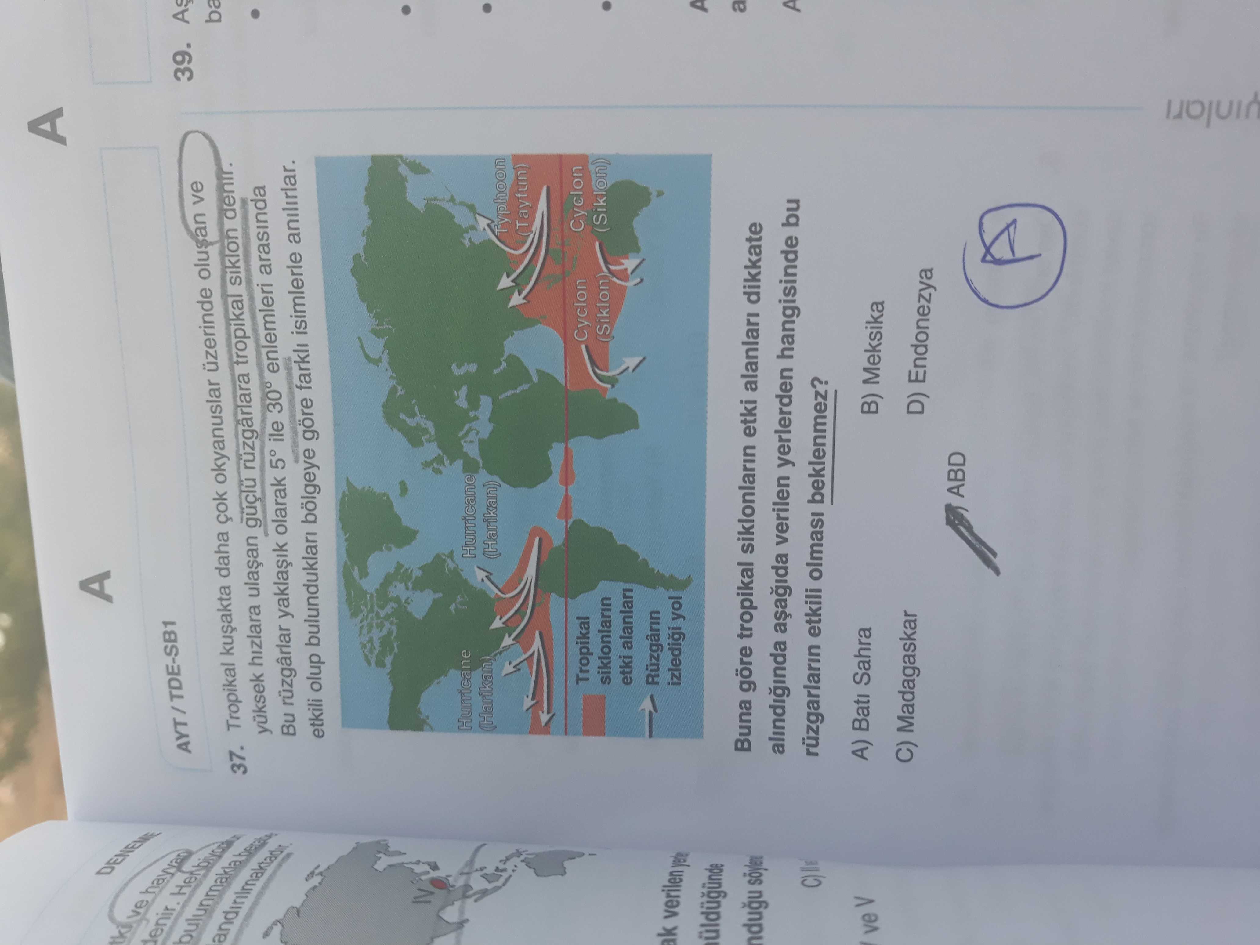Tropikal kuşakta daha çok okyanuslar üzerinde oluşan ve yüksek hızlara ulaşan güçlü rüzgârlara