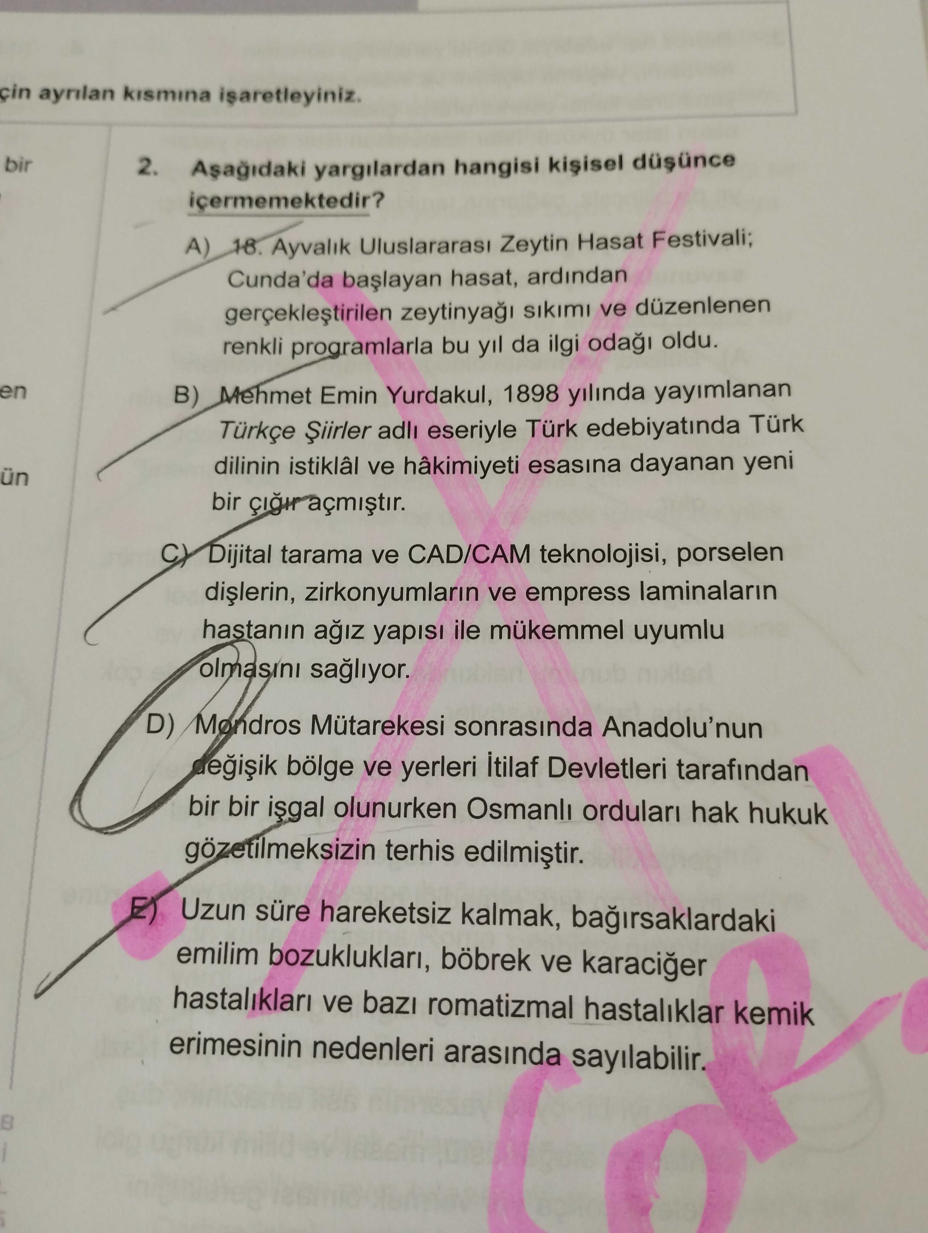 Aşağıdaki yargılardan hangisi kişisel düşünce içermemektedir?