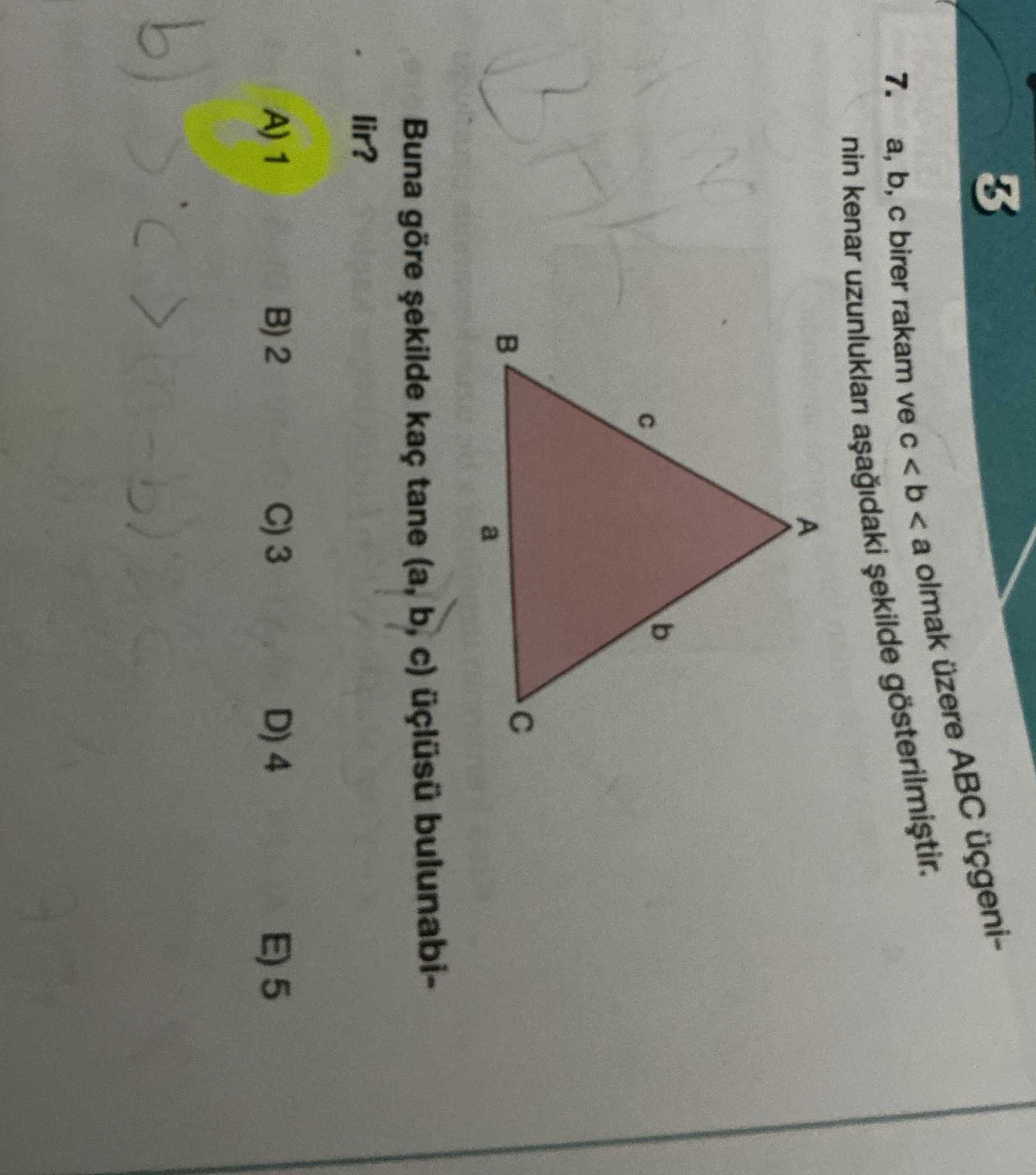 a, b, c birer rakam ve c < b < a olmak üzere ABC üçgeninin kenar uzunlukları aşağıdaki şekilde
