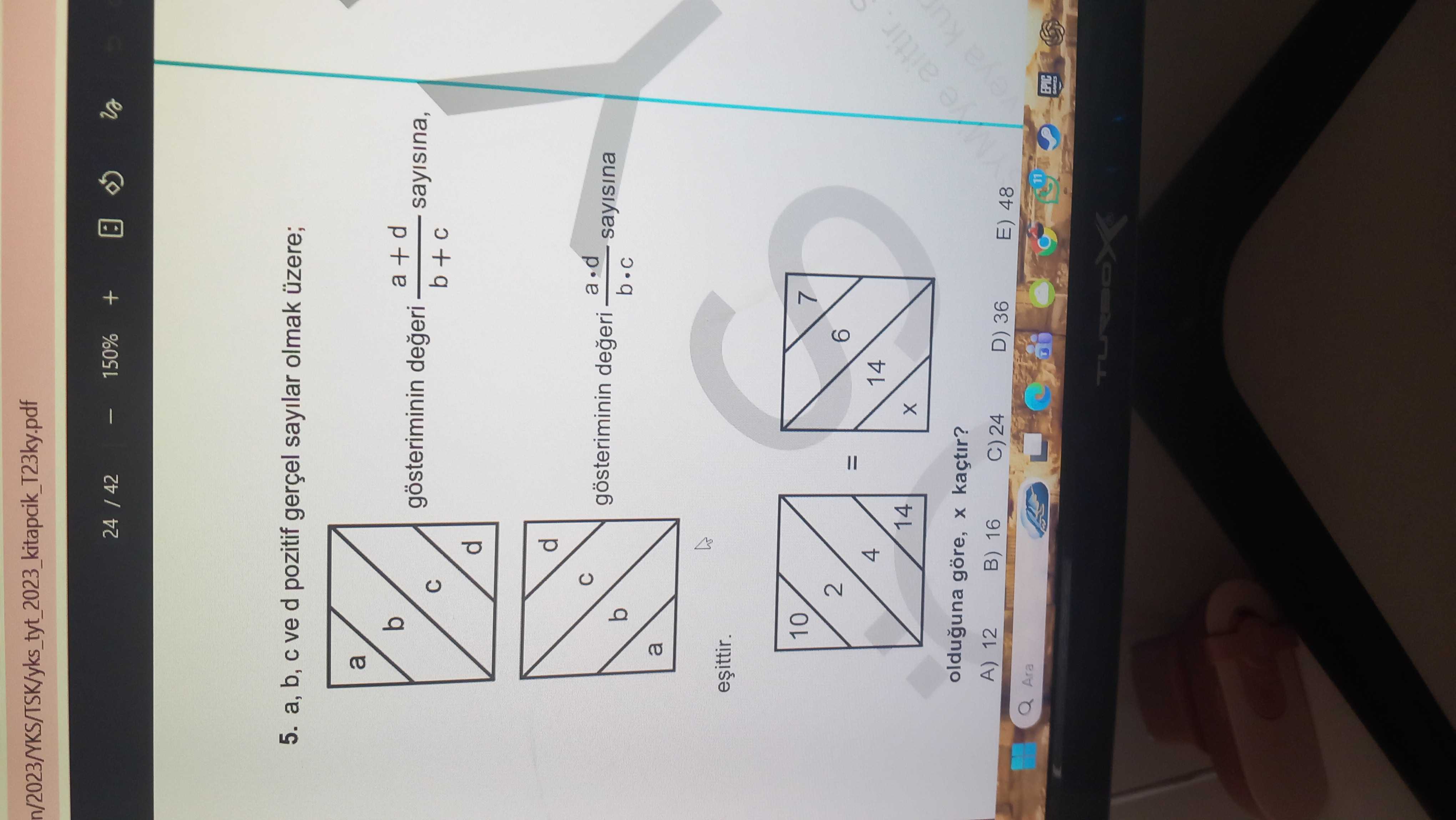 a, b, c ve d pozitif gerçel sayılar olmak üzere; gösteriminin değeri (a + d) / (b + c) sayısına