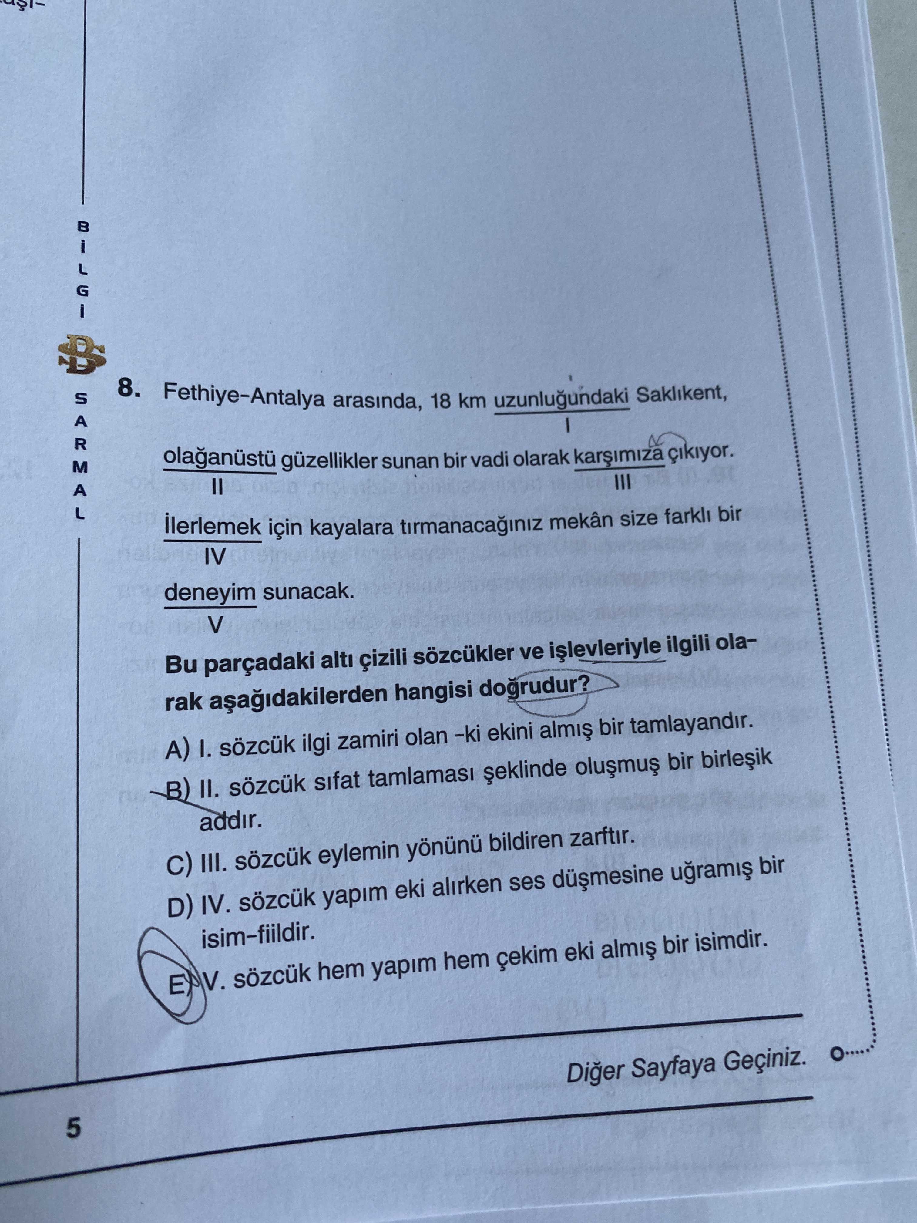 Fethiye–Antalya arasında, 18 km uzunluğundaki Saklıkent, I olağanüstü güzellikler sunan bir vadi