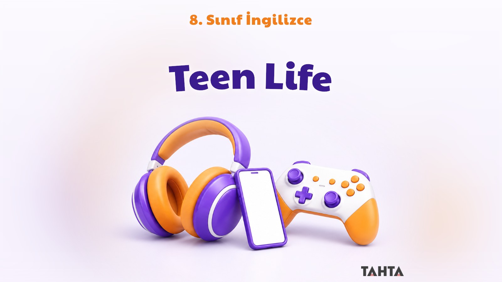 8. Sınıf İngilizce 2. Ünite Teen Life Konu Anlatımı
