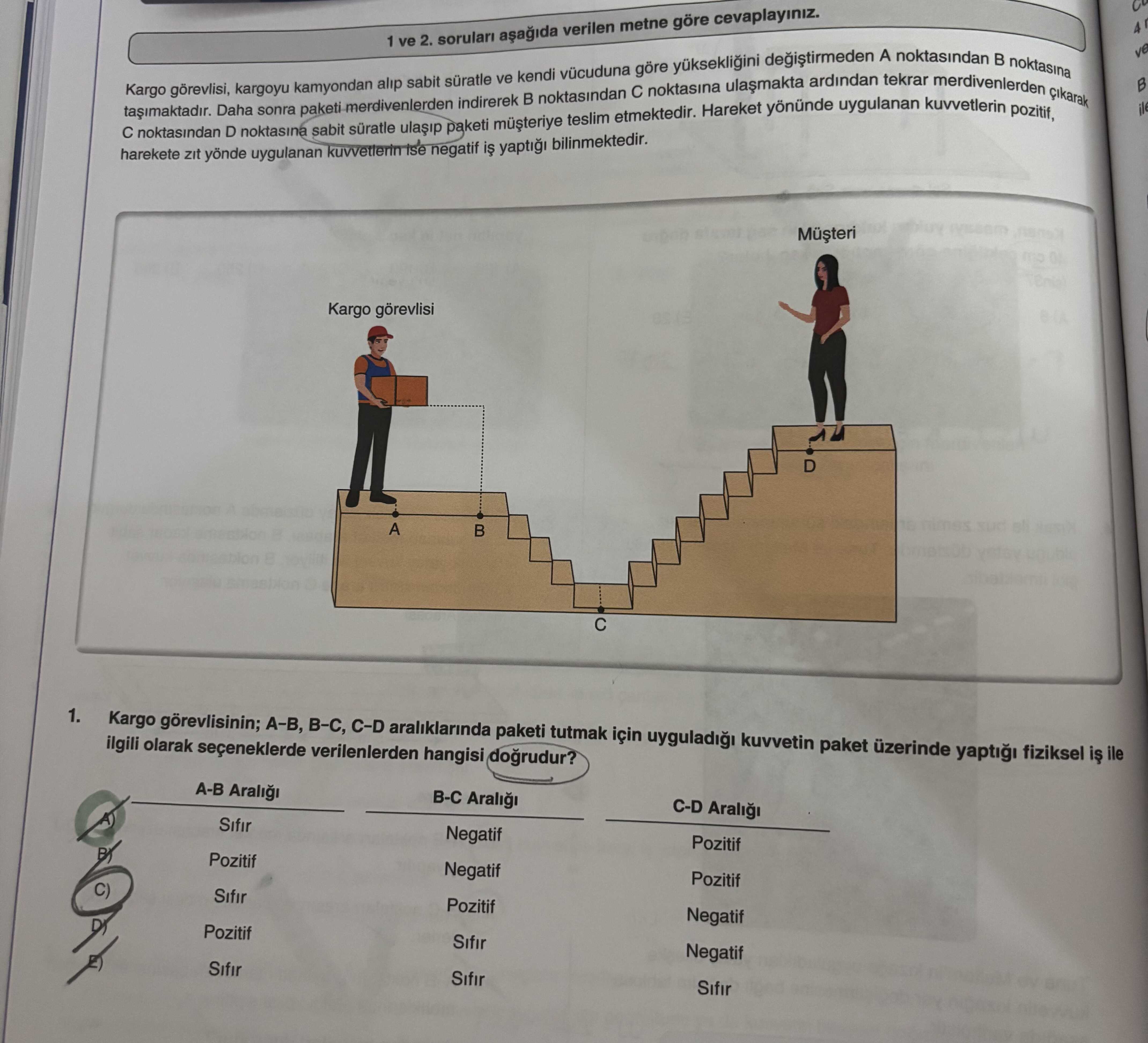1 ve 2. soruları aşağıda verilen metne göre cevaplayınız. Kargo görevlisi, kargoyu kamyondan alıp