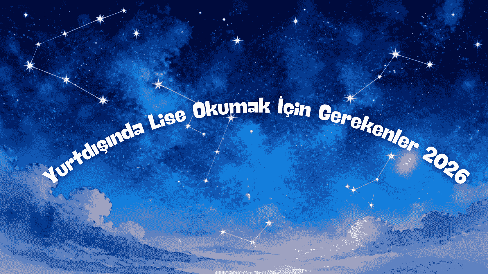 Yurtdışında Lise Okumak İçin Gerekenler 2026