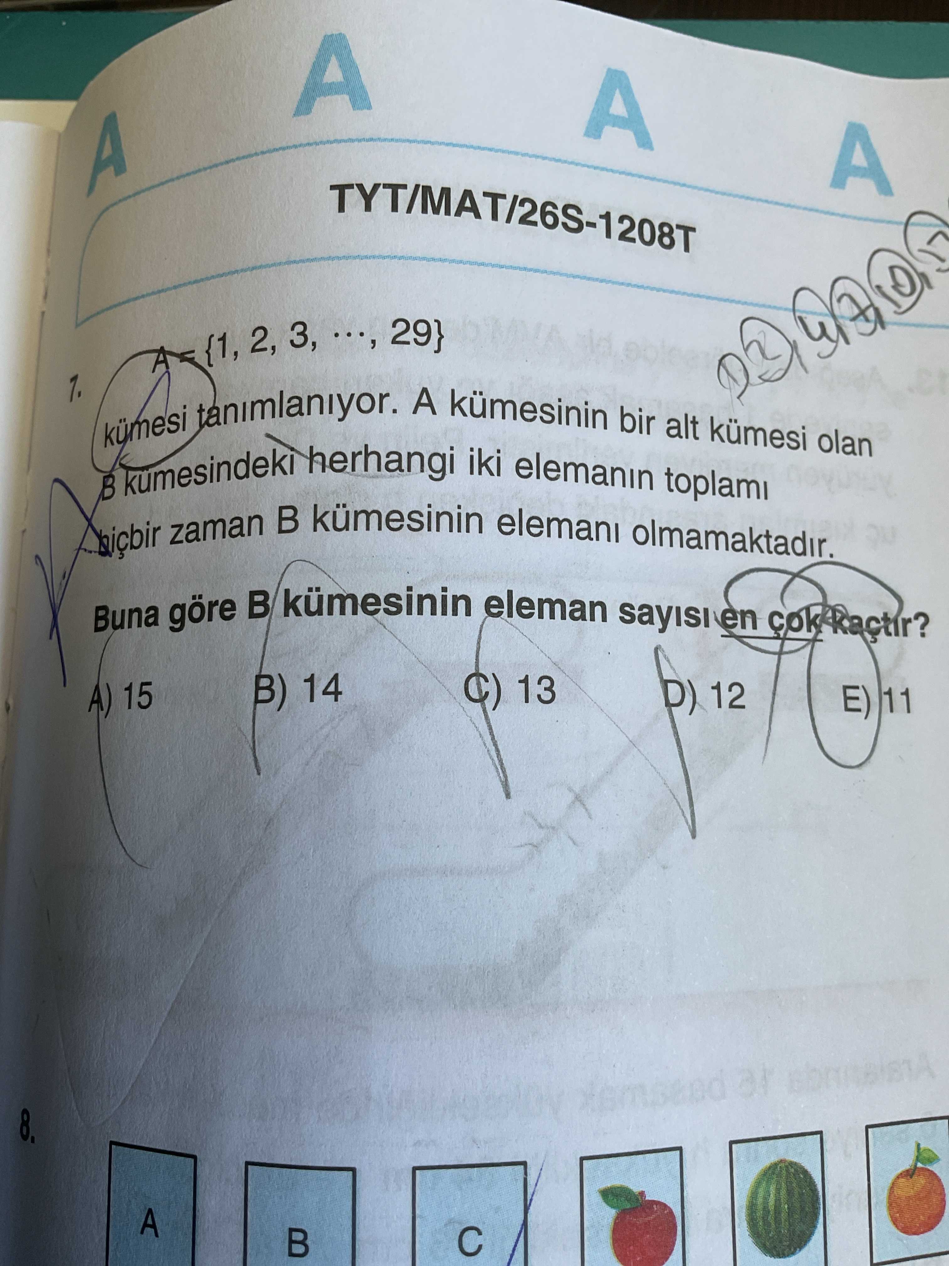 A = {1, 2, 3, ···, 29} kümesi tanımlanıyor. A kümesinin bir alt kümesi olan B kümesindeki herhangi