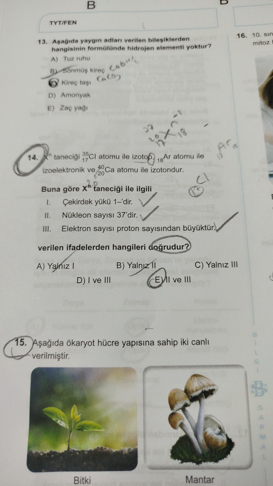 Aşağıda yaygın adları verilen bileşiklerden hangisinin formülünde hidrojen elementi yoktur?