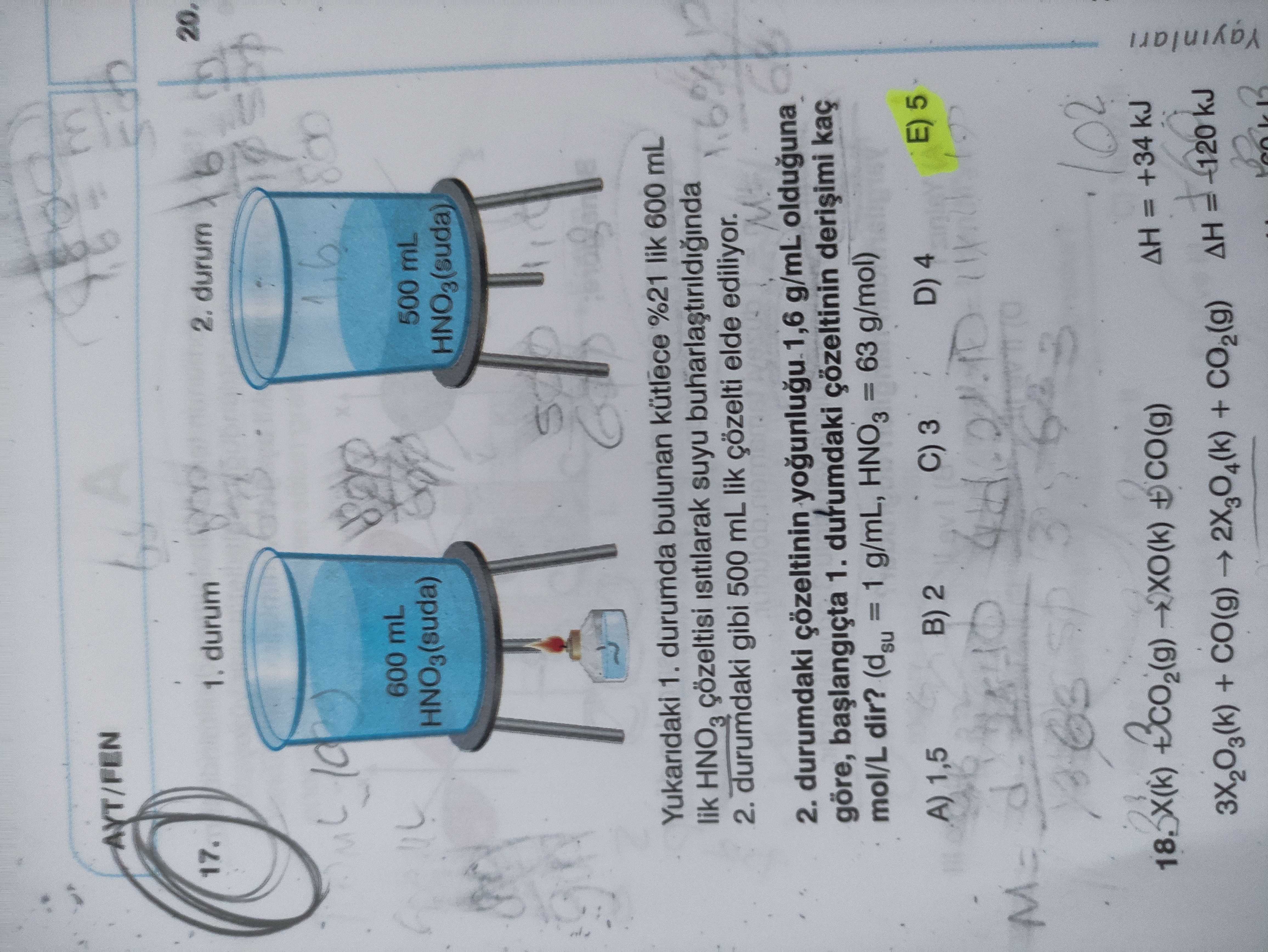 Yukarıdaki 1. durumda bulunan kütlece %21 lik 600 mL lik HNO₃ çözeltisi ısıtılarak suyu