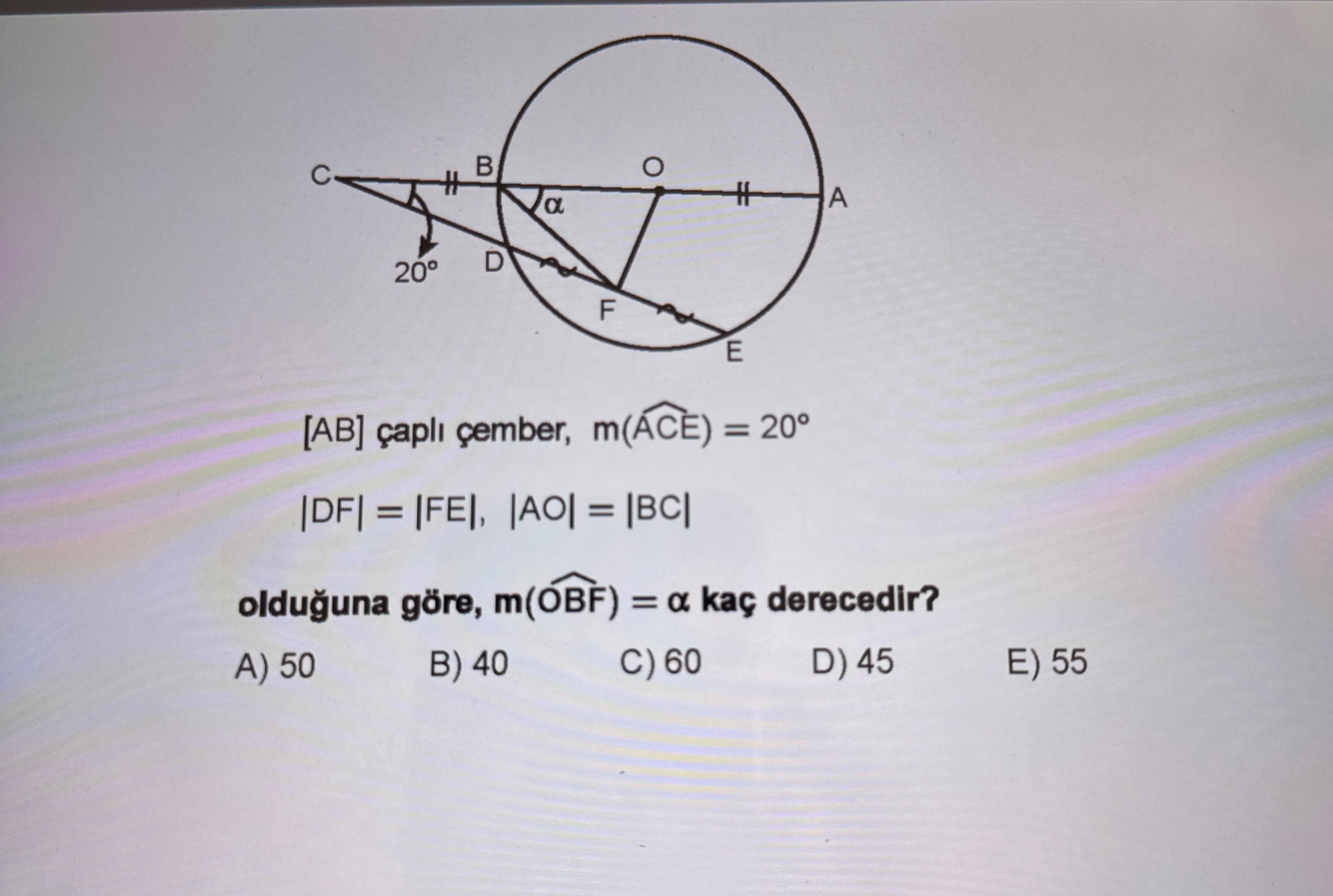 çaplı çember, merkez O, çember üzerinde B, E noktaları, çember dışında C ve A noktaları, içinde D ve