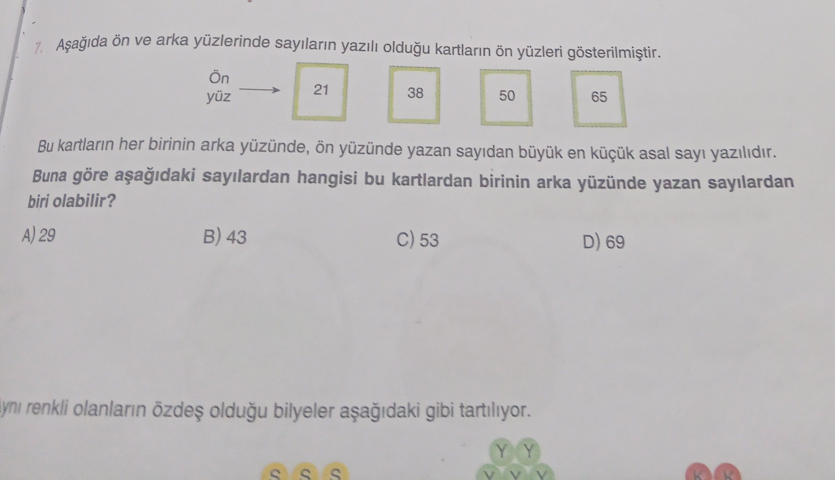 Aşağıda ön ve arka yüzlerinde sayıların yazılı olduğu kartların ön yüzleri gösterilmiştir. Ön yüz →