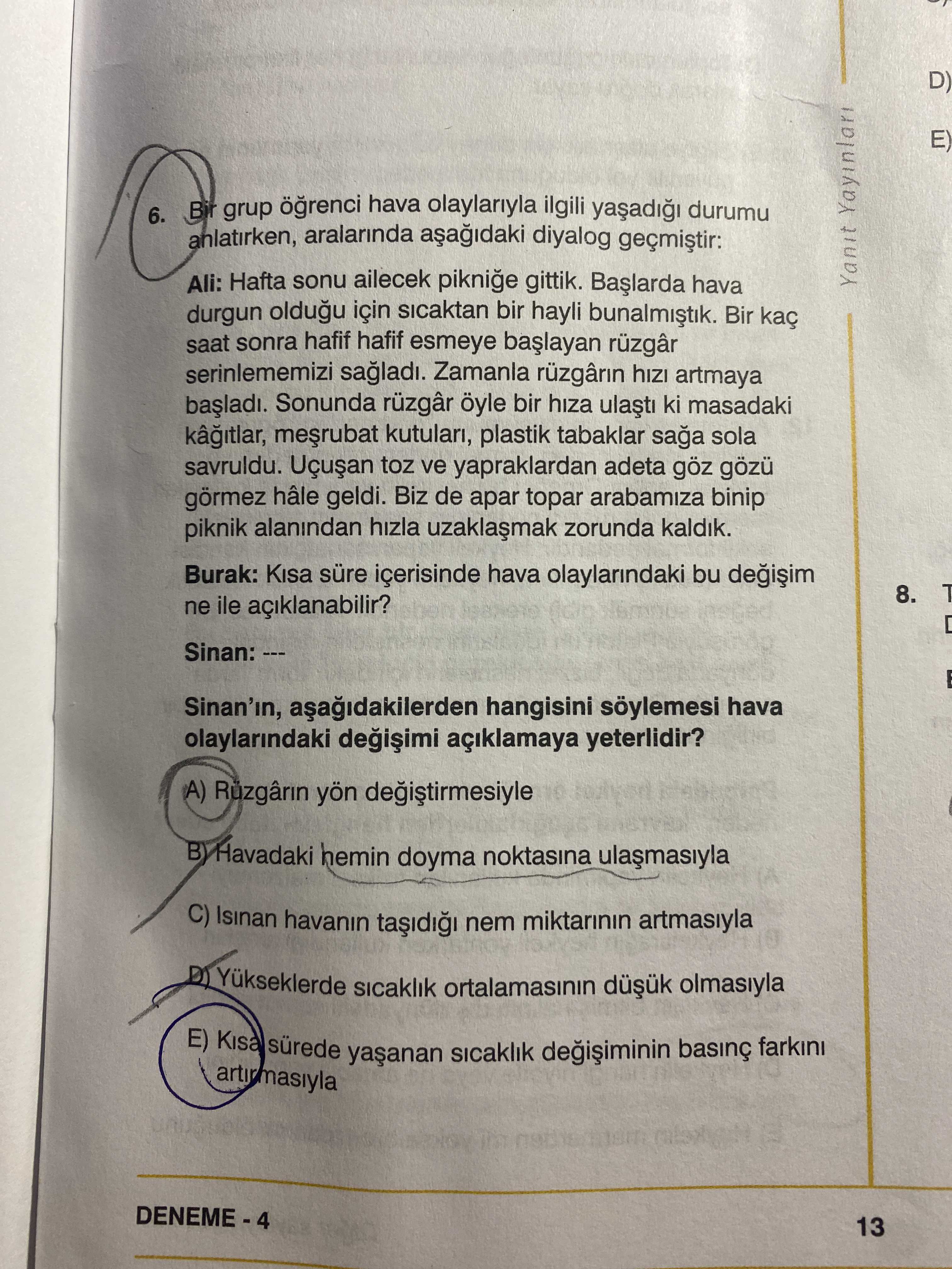 Bir grup öğrenci hava olaylarıyla ilgili yaşadığı durumu anlatırken, aralarında aşağıdaki diyalog