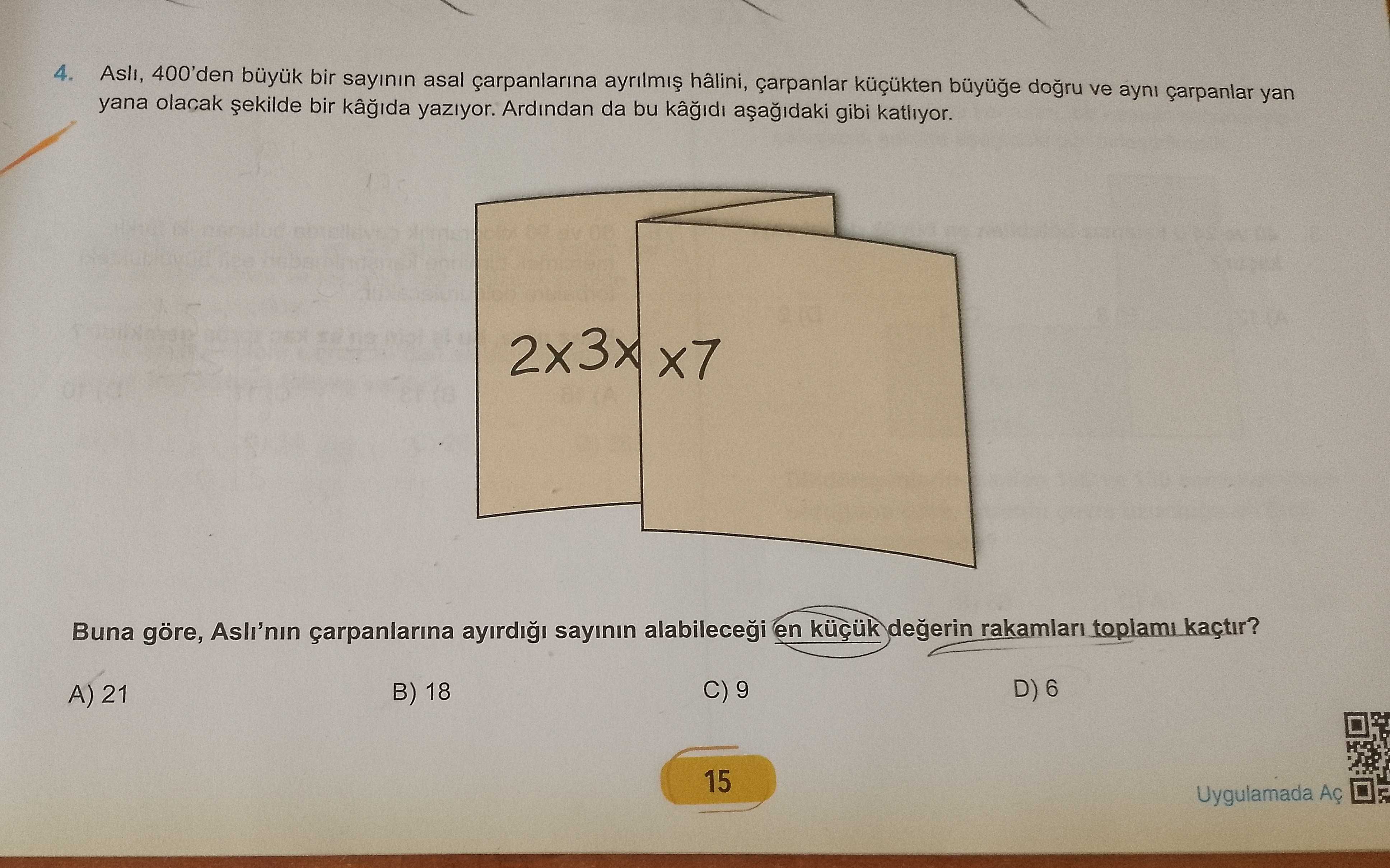 Aslı, 400'den büyük bir sayının asal çarpanlarına ayrılmış hâlini, çarpanlar küçükten büyüğe doğru