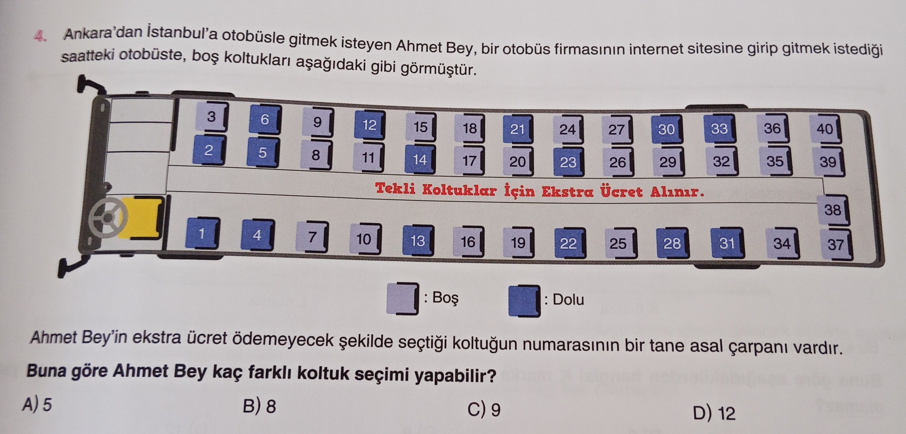 Ankara'dan İstanbul'a otobüsle gitmek isteyen Ahmet Bey, bir otobüs firmasının internet sitesine