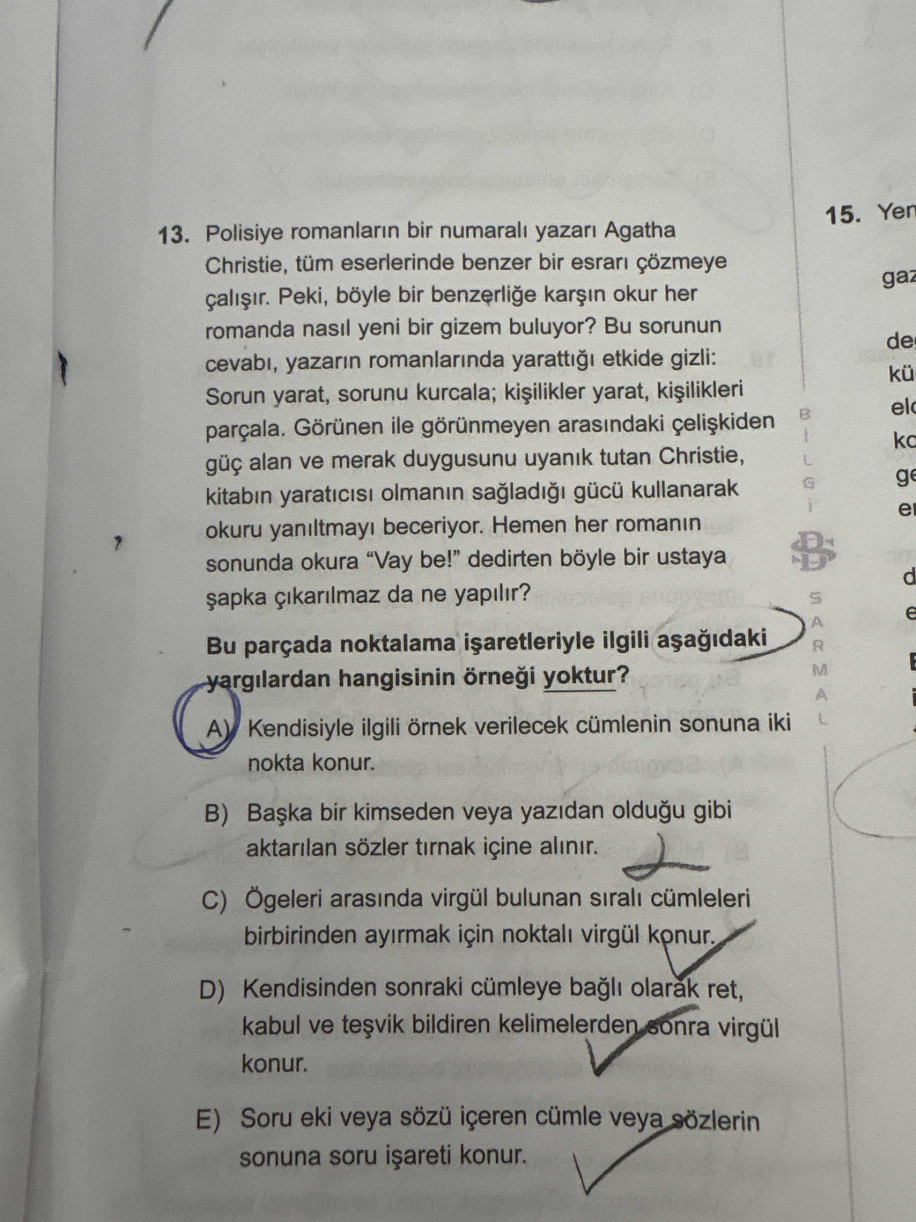 Polisiye romanların bir numaralı yazarı Agatha Christie, tüm eserlerinde benzer bir esrarı çözmeye