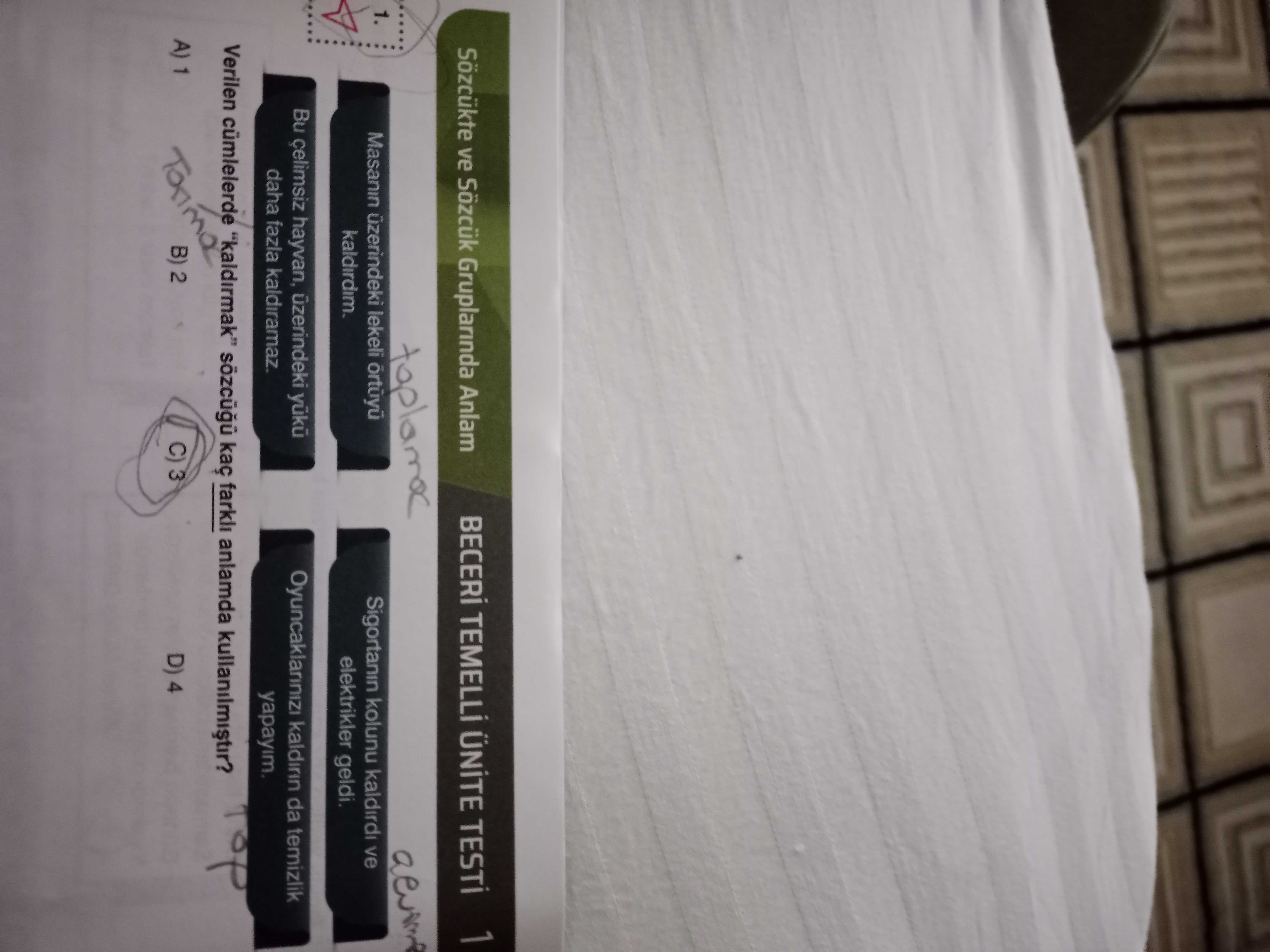 Verilen cümlelerde "kaldırmak" sözcüğü kaç farklı anlamda kullanılmıştır? Masanın üzerindeki lekeli