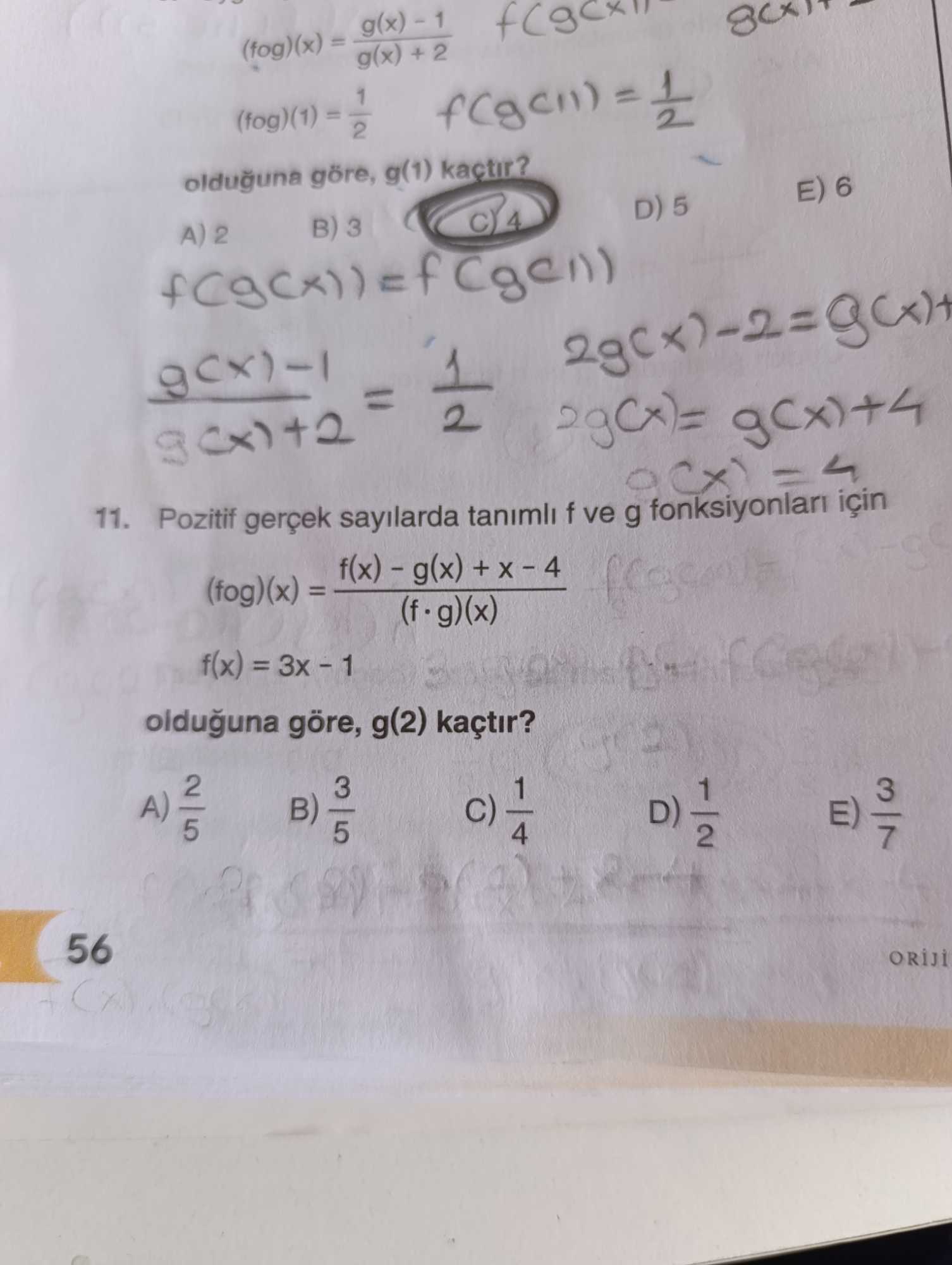 Pozitif gerçek sayılarda tanımlı f ve g fonksiyonları için (fog)(x) = f(x) - g(x) + x - 4 / (f·g)(x)