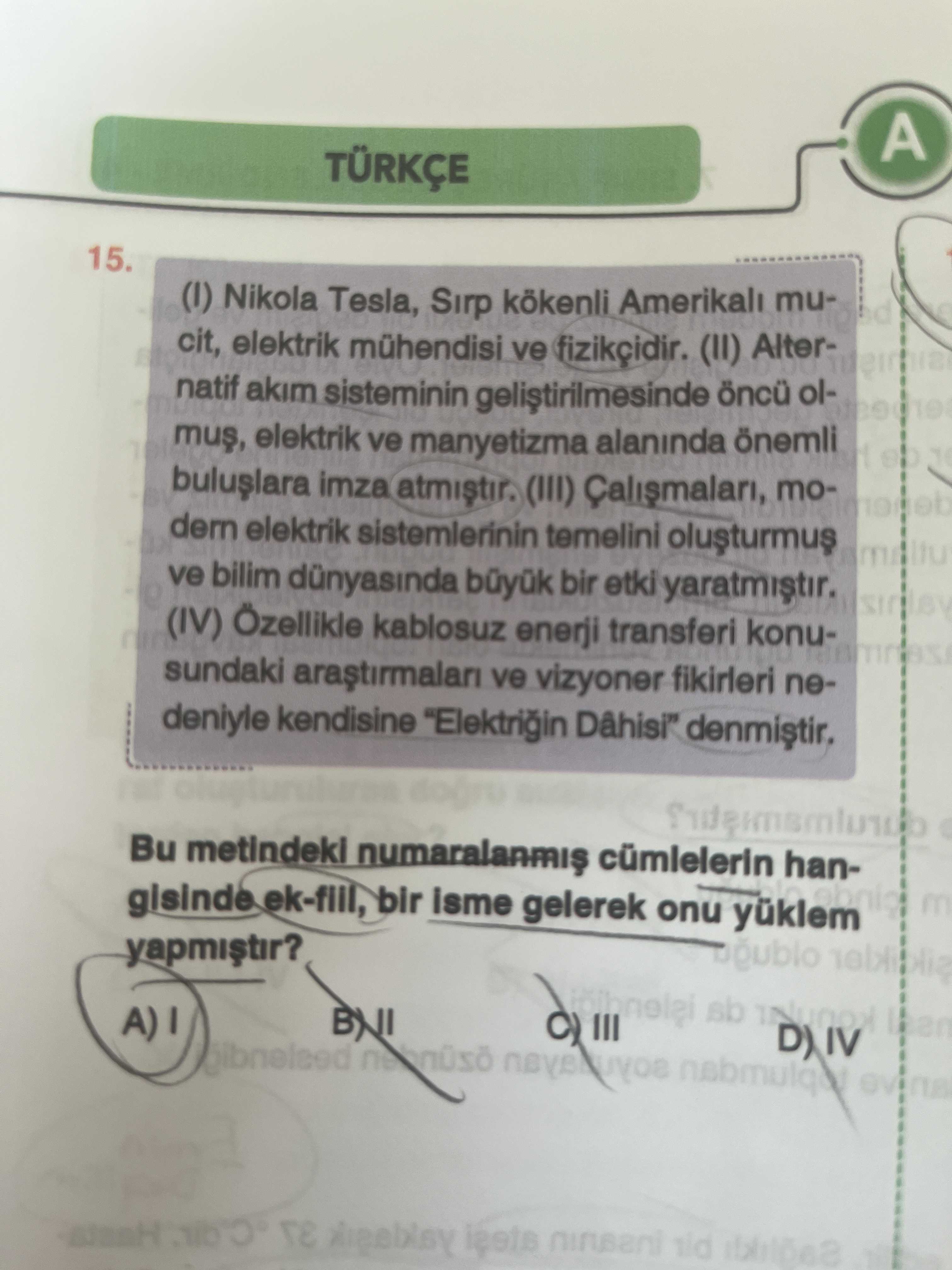 (I) Nikola Tesla, Sırp kökenli Amerikalı mucit, elektrik mühendisi ve fizikçidir. (II) Alternatif