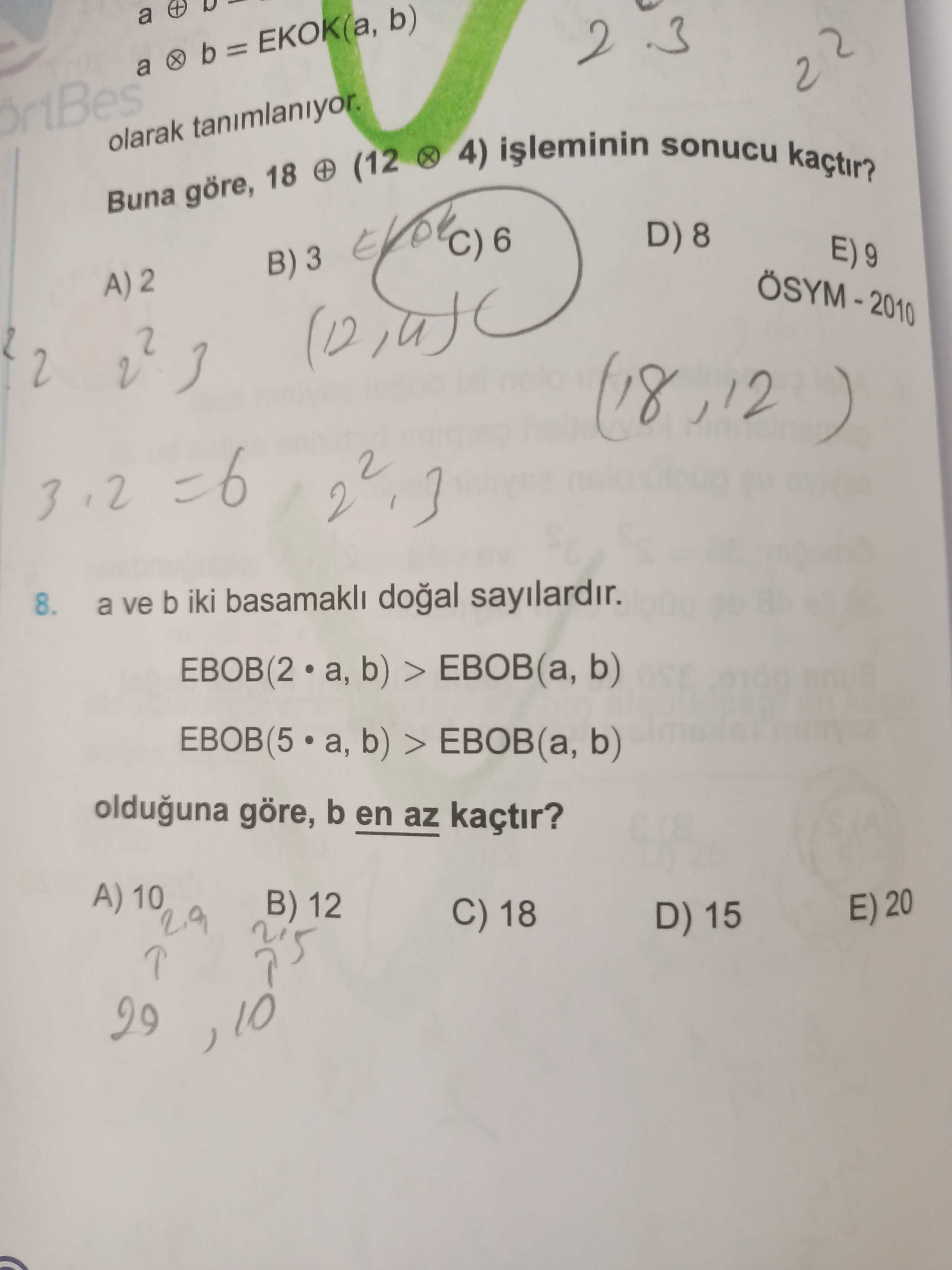 a ve b iki basamaklı doğal sayılardır. EBOB(2 • a, b) > EBOB(a, b) EBOB(5 • a, b) > EBOB(a, b)