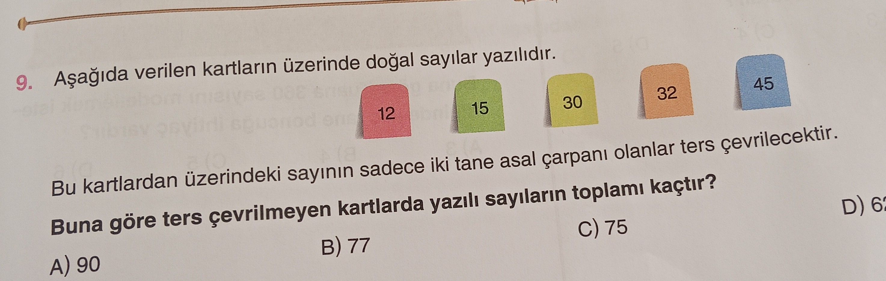 Aşağıda verilen kartların üzerinde doğal sayılar yazılıdır. Bu kartlardan üzerindeki sayının sadece