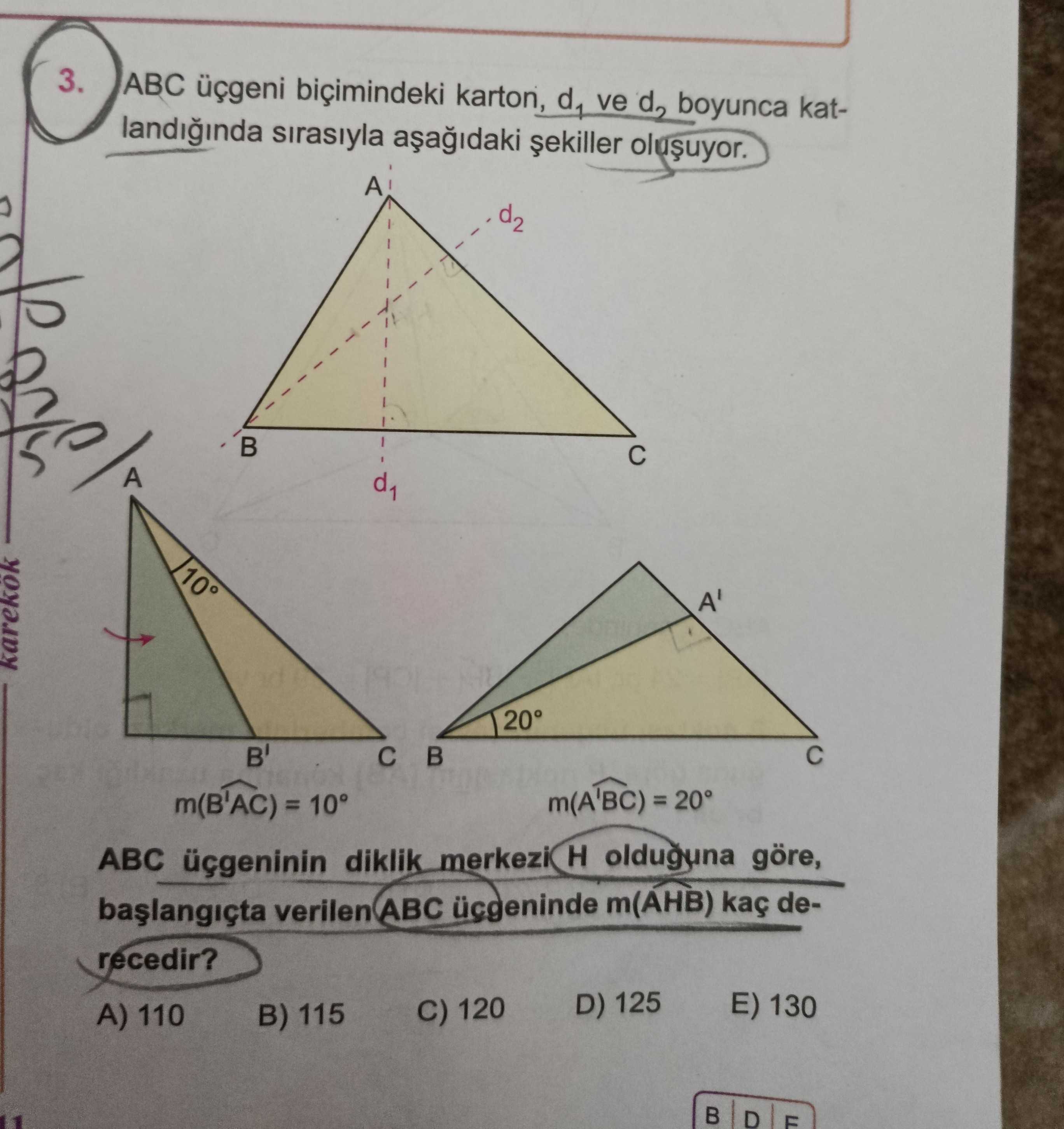 ABC üçgeni biçimindeki karton, d₁ ve d₂ boyunca katlandığında sırasıyla aşağıdaki şekiller oluşuyor