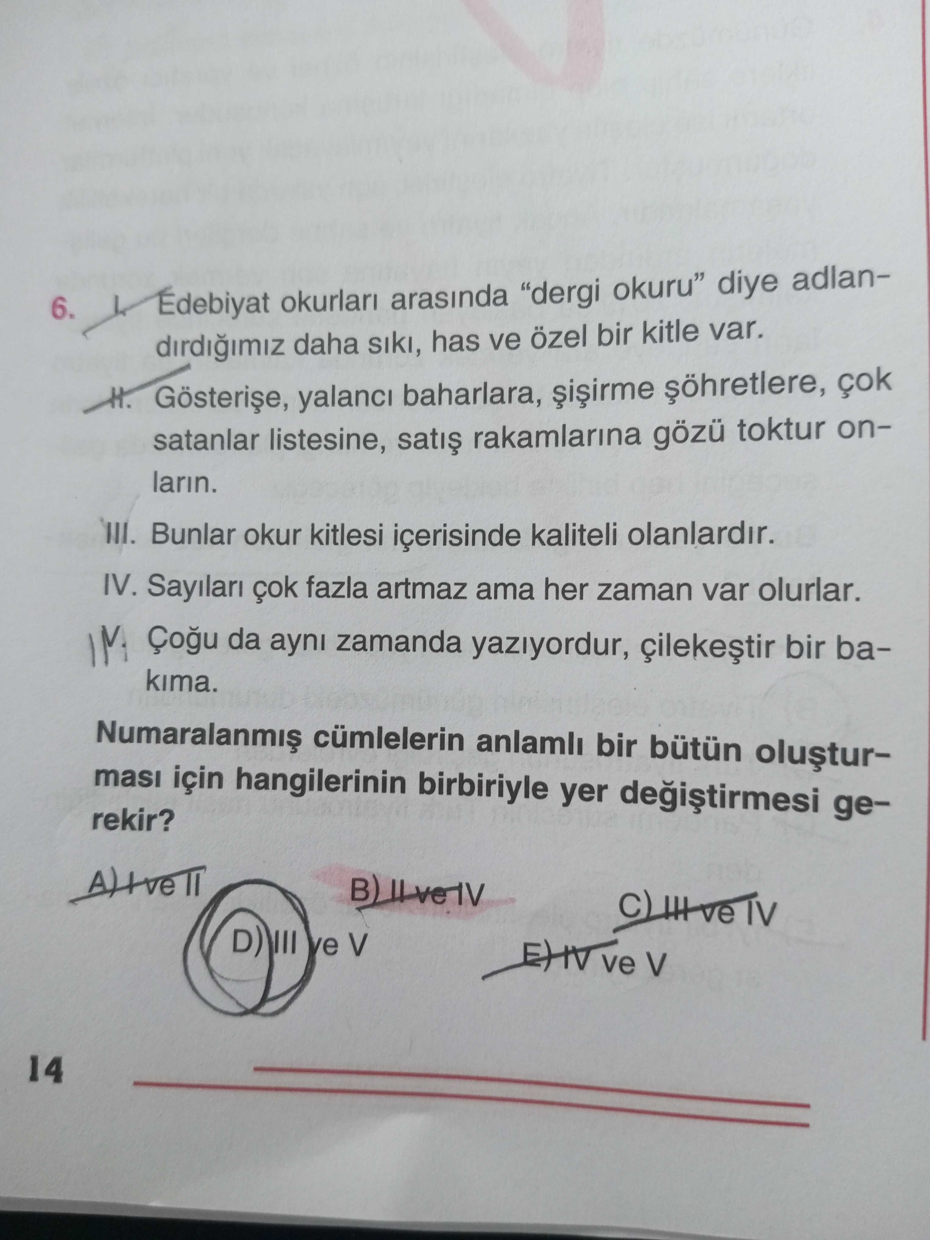 I. Edebiyat okurları arasında "dergi okuru" diye adlandırdığımız daha sıkı, has ve özel bir kitle