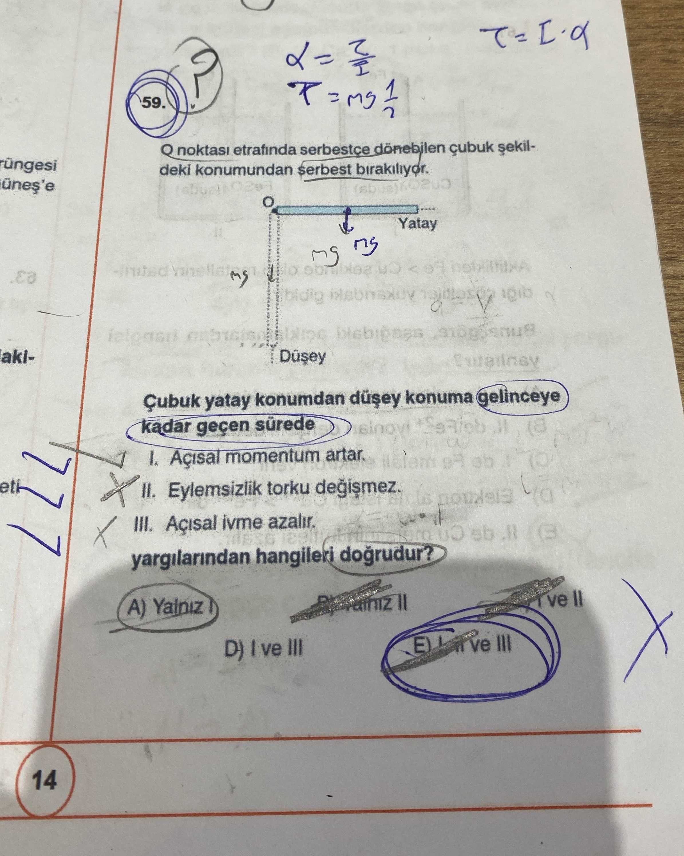 Q noktası etrafında serbestçe dönebilen çubuk şekildeki konumdan serbest bırakılıyor. Çubuk yatay