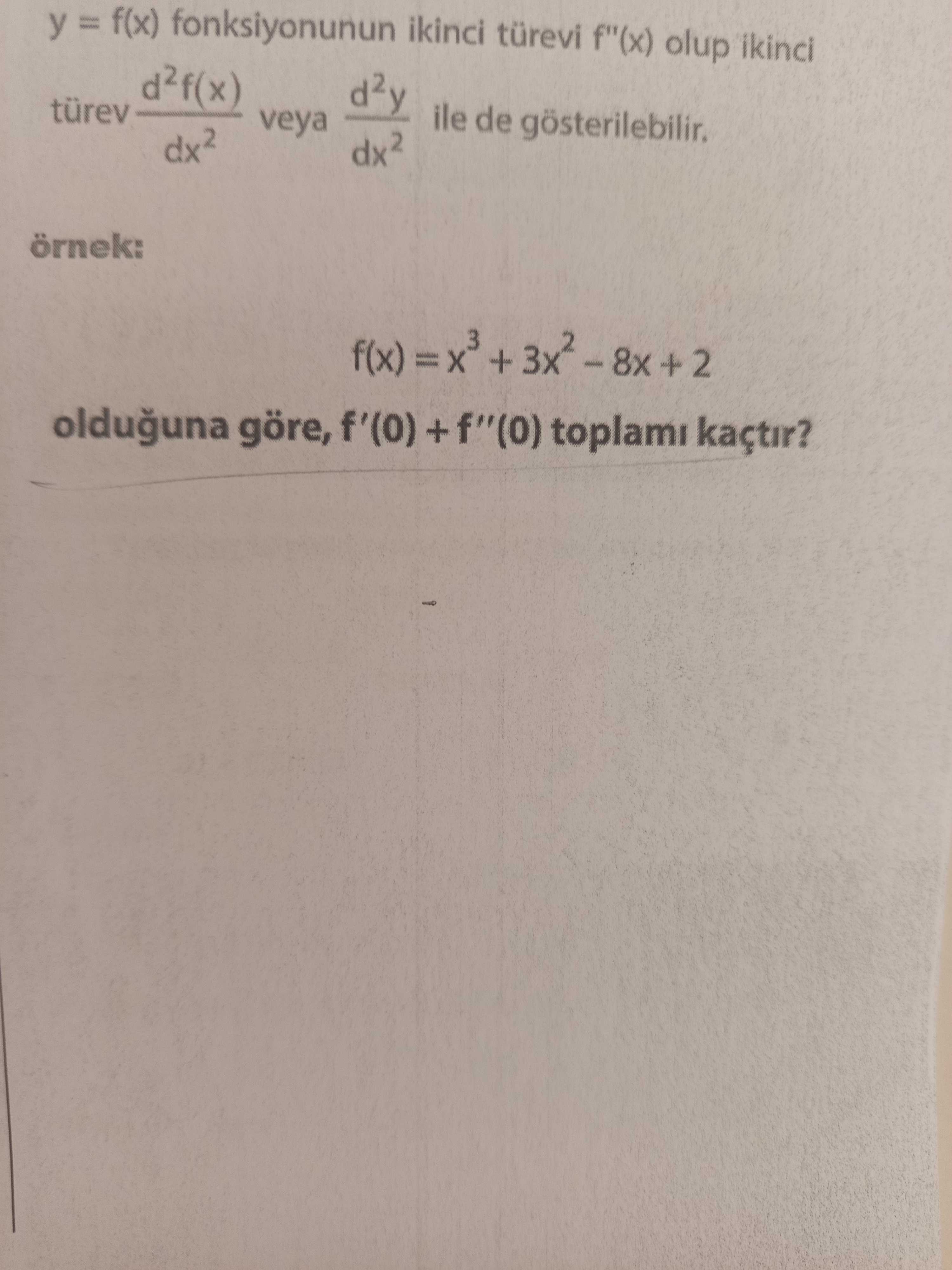 y = f(x) fonksiyonunun ikinci türevi f"(x) olup ikinci türev d²f(x)/dx² veya d²y/dx² ile de
