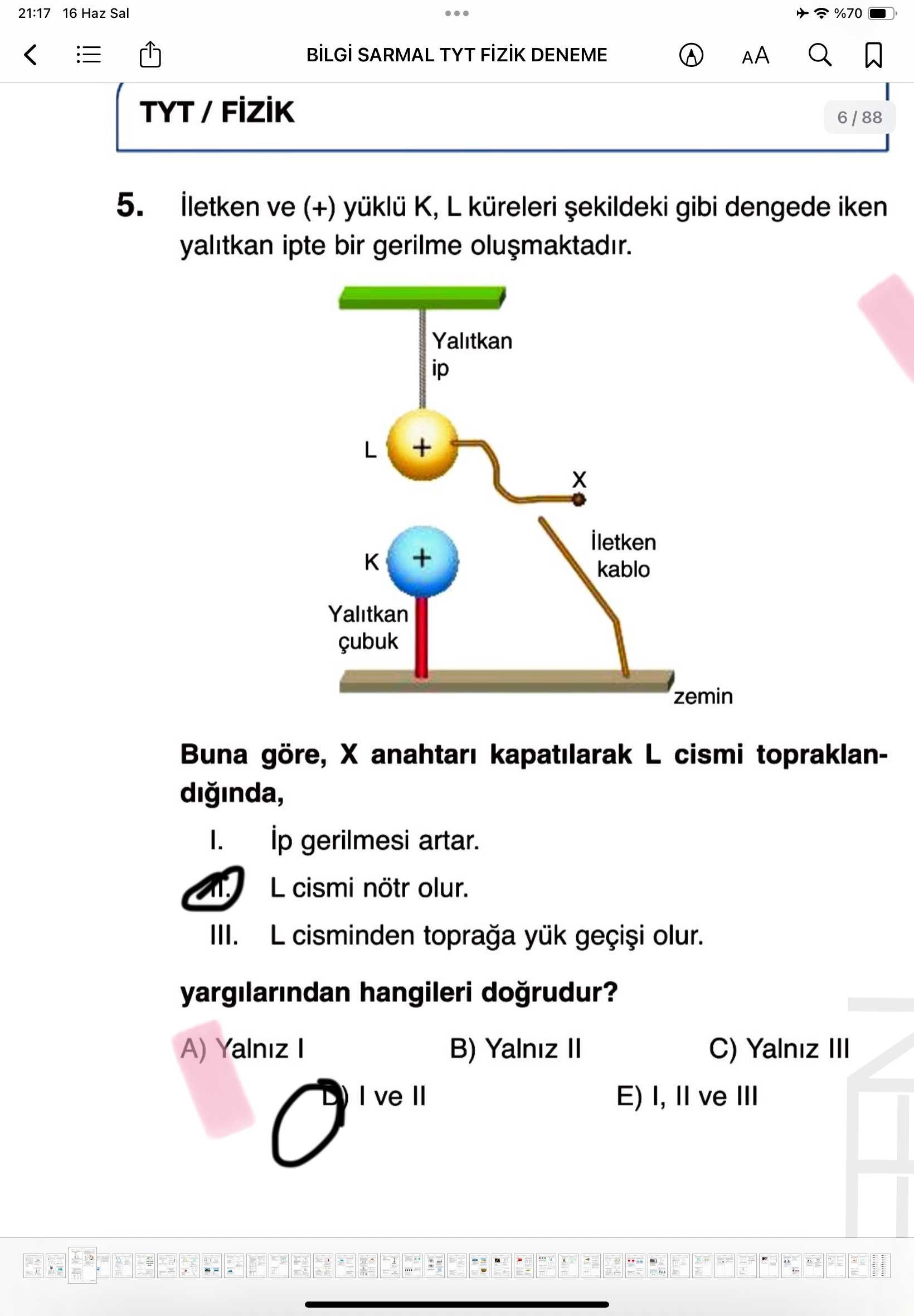 İletken ve (+) yüklü K, L küreleri şekildeki gibi dengede iken yalıtkan ipte bir gerilme