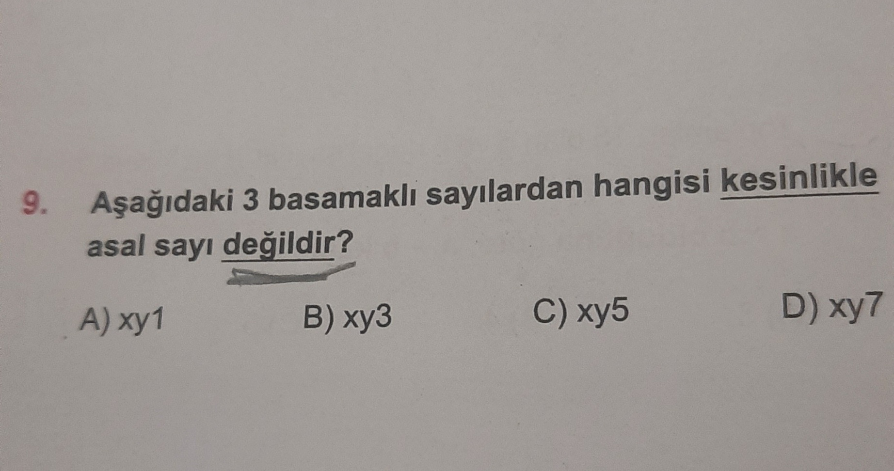 9. 3 basamakli sayilardan hangisi kesinlikle asal sayi