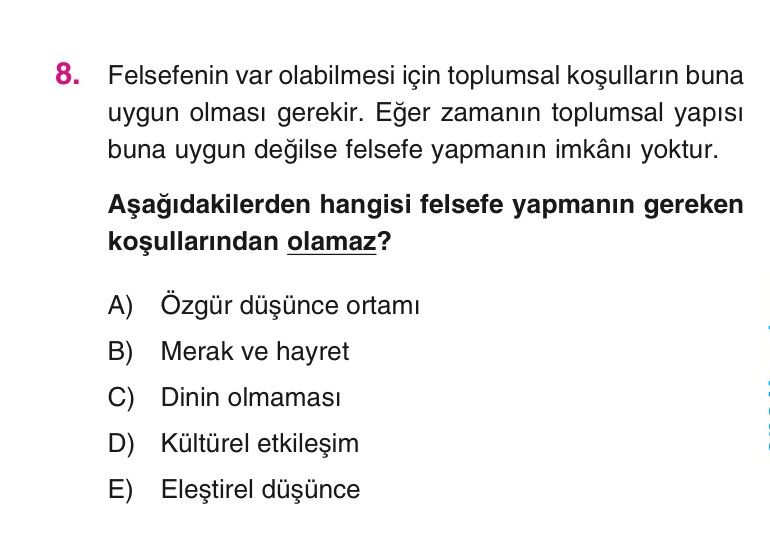 Felsefenin var olabilmesi için toplumsal koşulların buna uygun olması gerekir. Eğer zamanın
