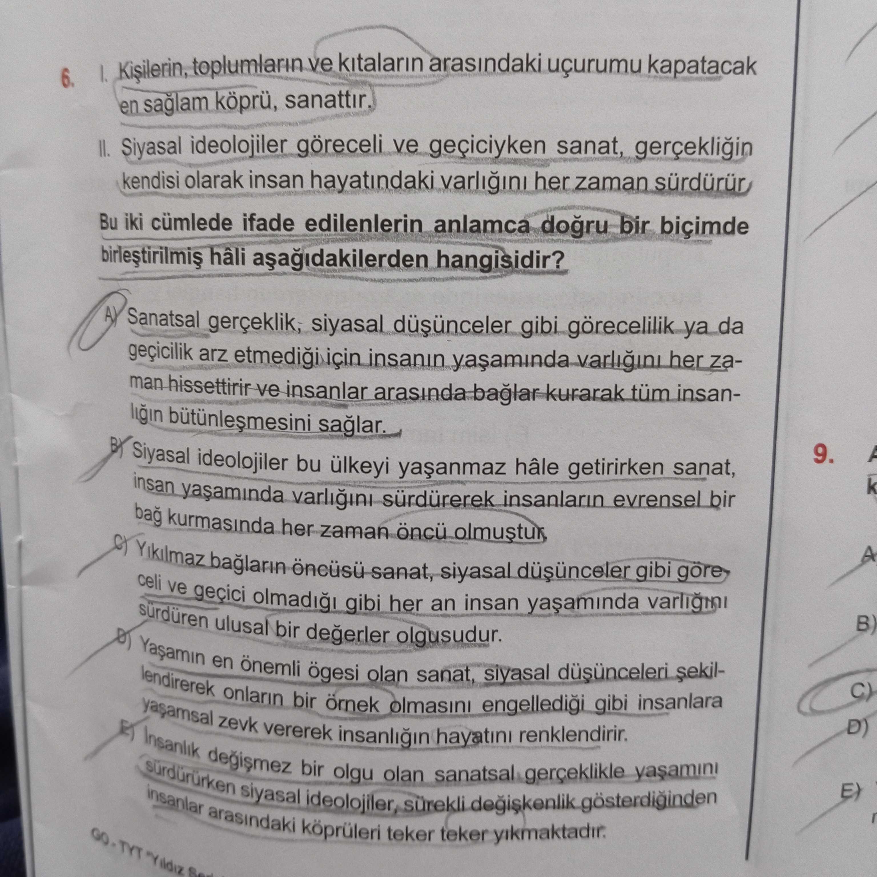 I. Kişilerin, toplumların ve kıtaların arasındaki uçurumu kapatacak en sağlam köprü, sanattır. II