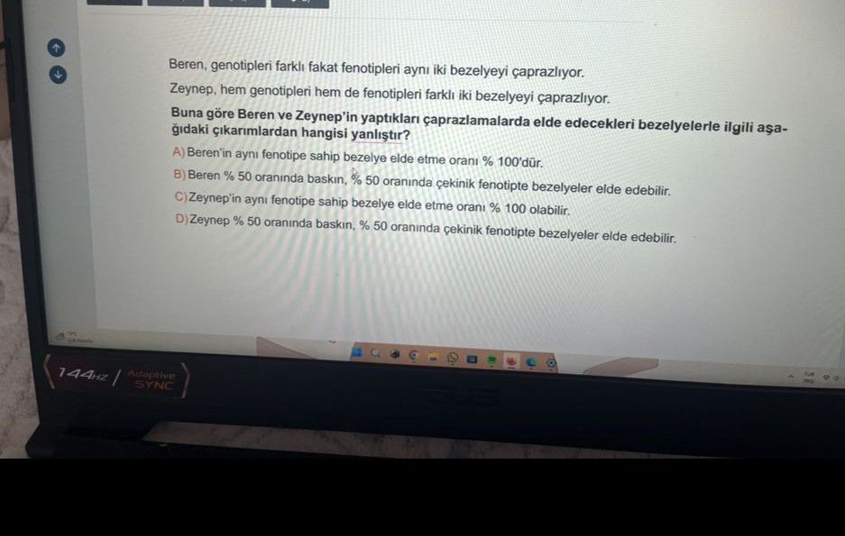 Beren, genotipleri farklı fakat fenotipleri aynı iki bezelveyi çaprazlıyor. Zeynep, hem genotipleri