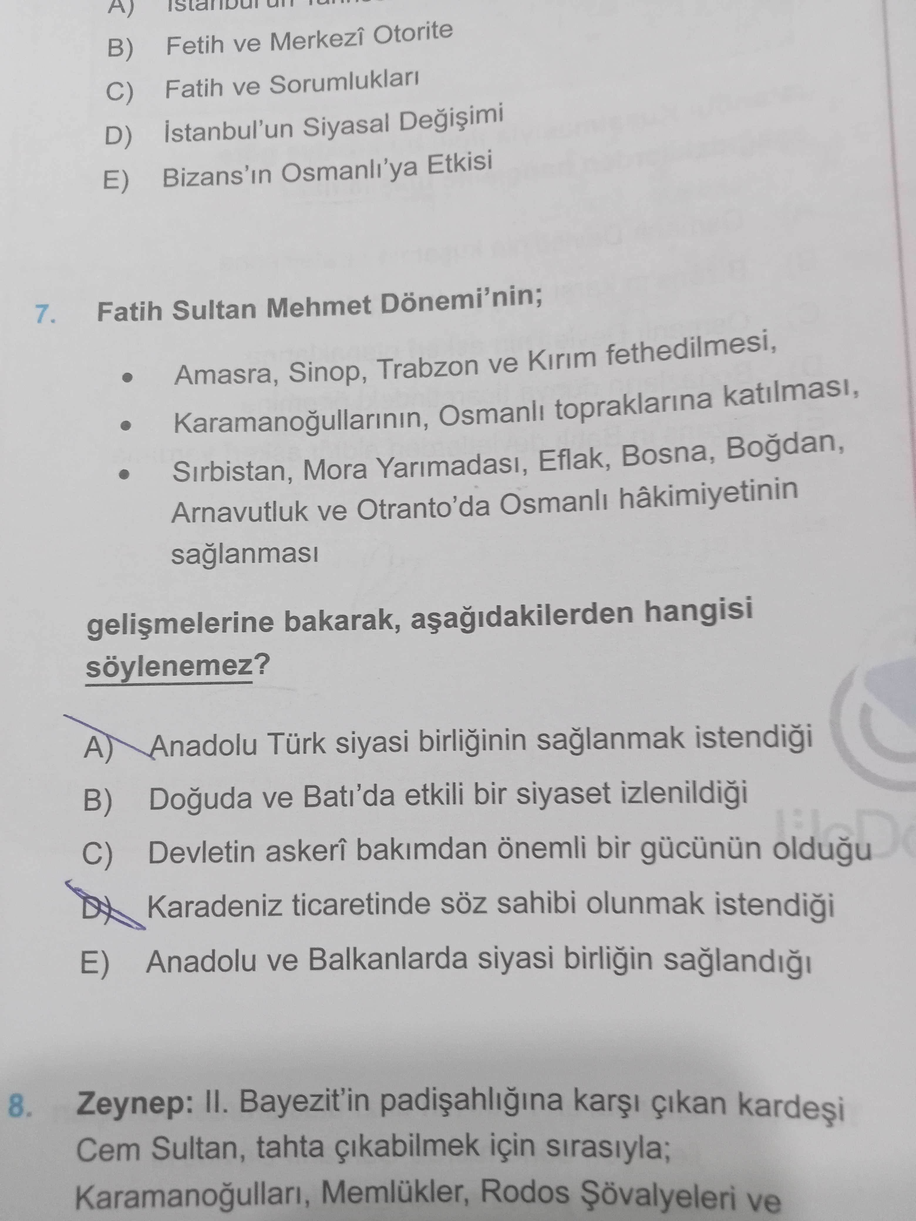 Fatih Sultan Mehmet Dönemi'nin; • Amasra, Sinop, Trabzon ve Kırım fethedilmesi, •